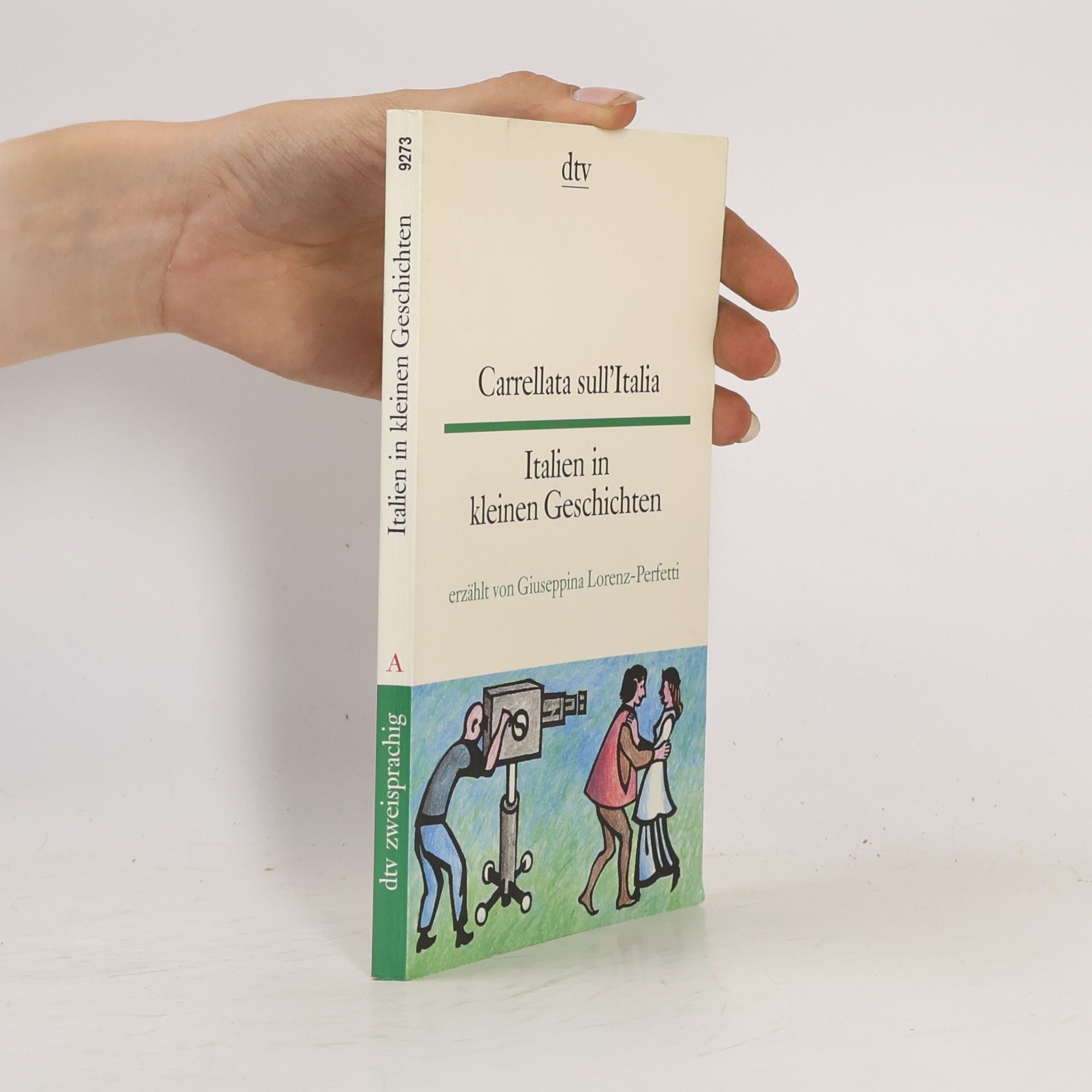 Giuseppina Lorenz-Perfetti Italien in kleinen Geschichten / Carrellata sull'Italia.