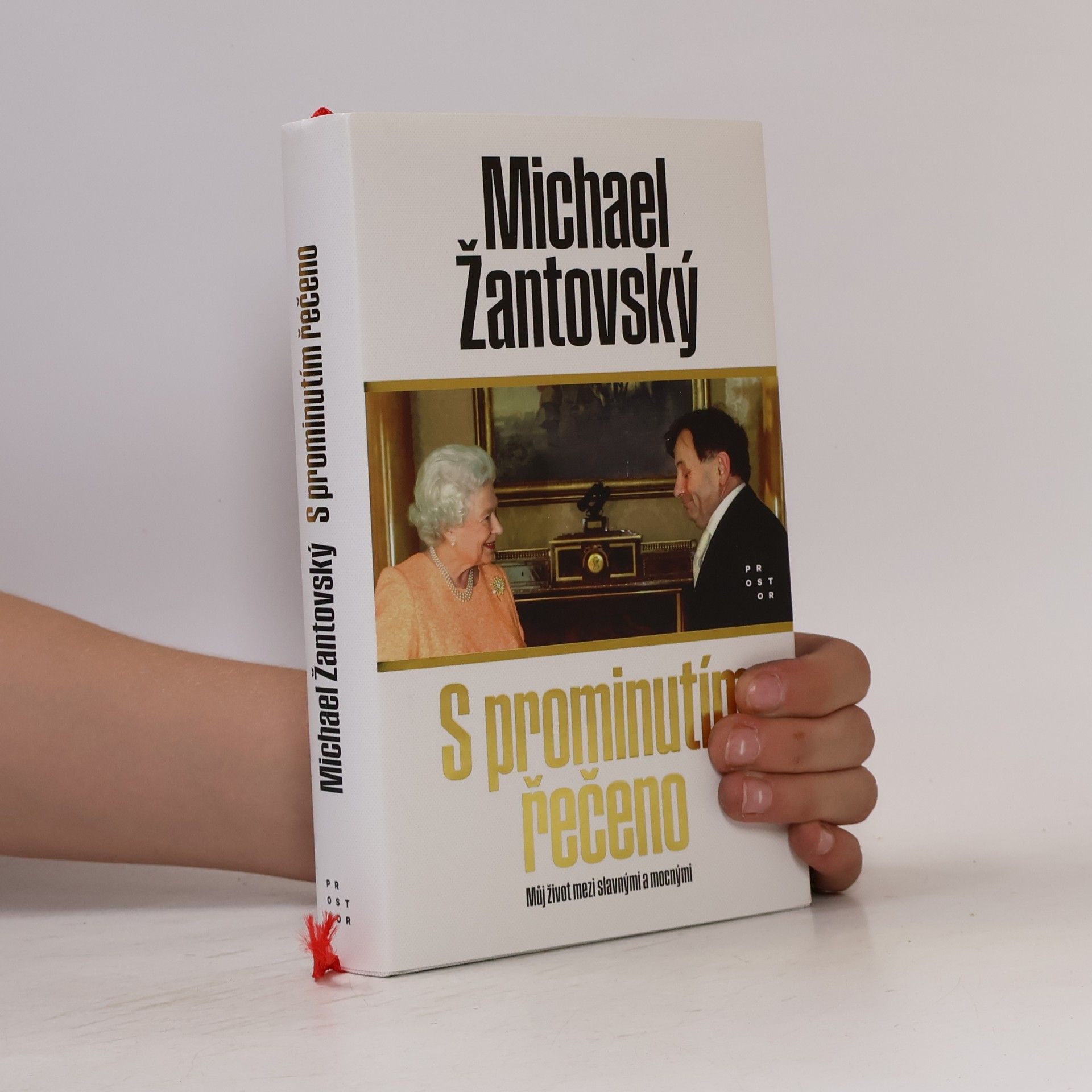 Michael Žantovský S prominutím řečeno : můj život mezi slavnými a mocnými