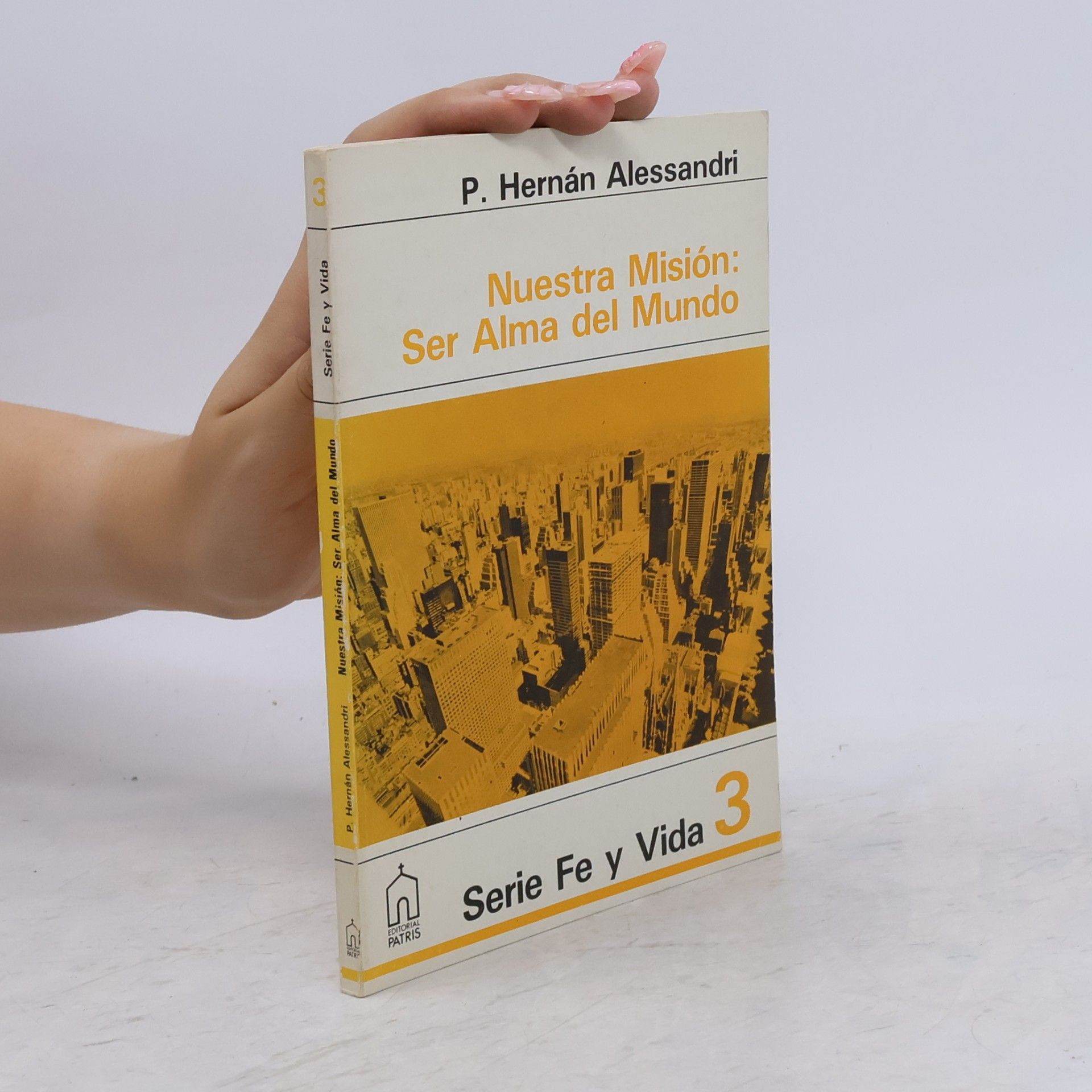 Hermán Alessandri Nuestra Misión ser alma del Mundo