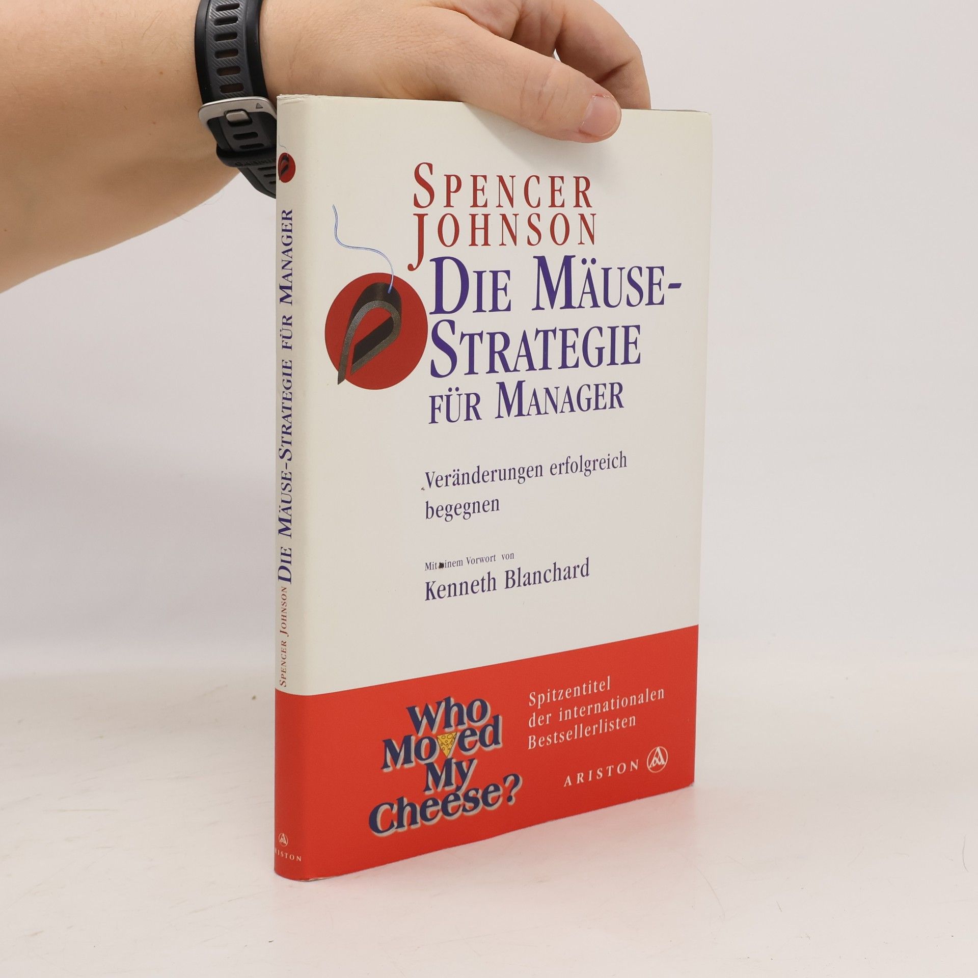 Spencer Johnson Die Mäuse-Strategie für Manager