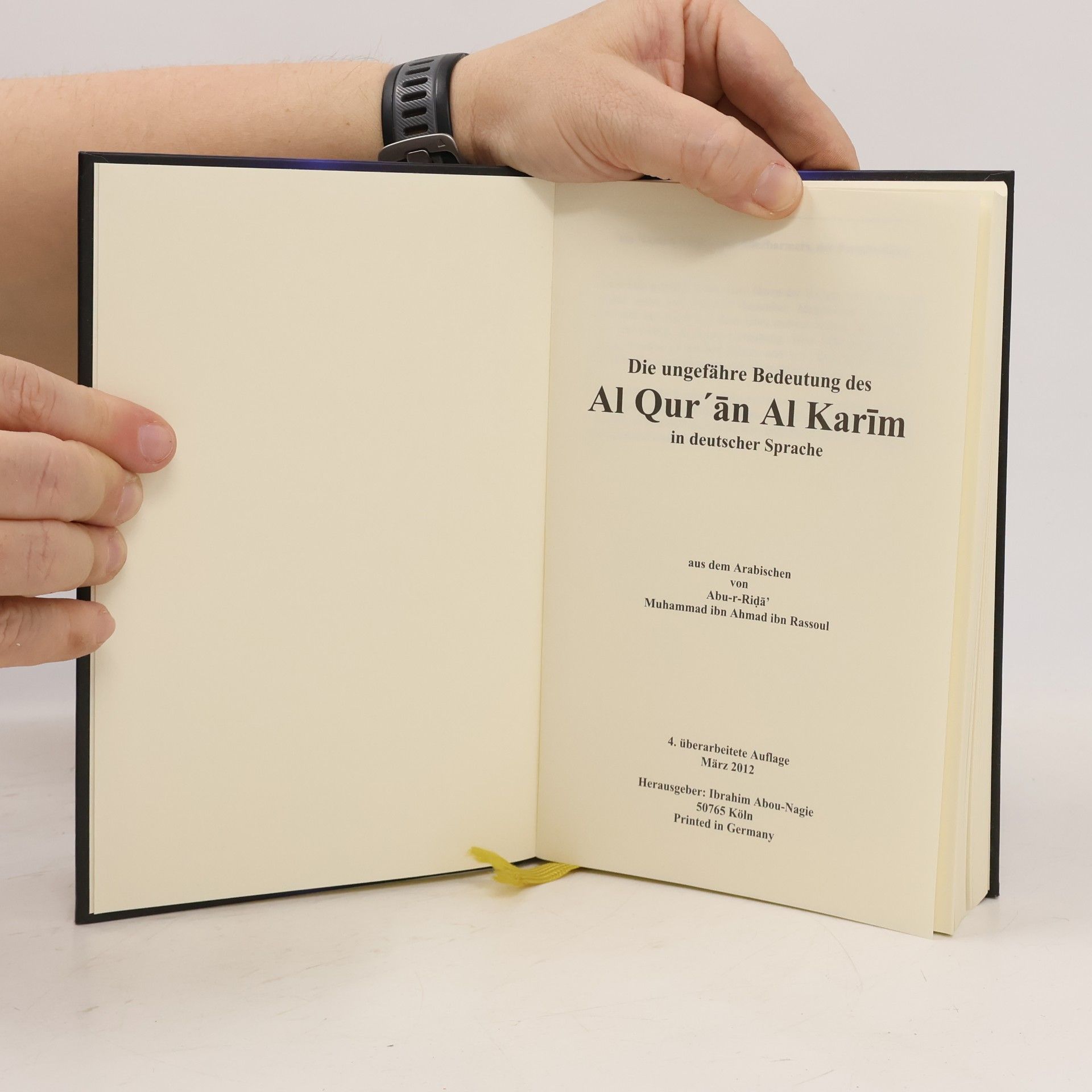 Autorenkollektiv Die ungefähre Bedeutung des Al Qur'an Al Karīm in deutscher Sprache