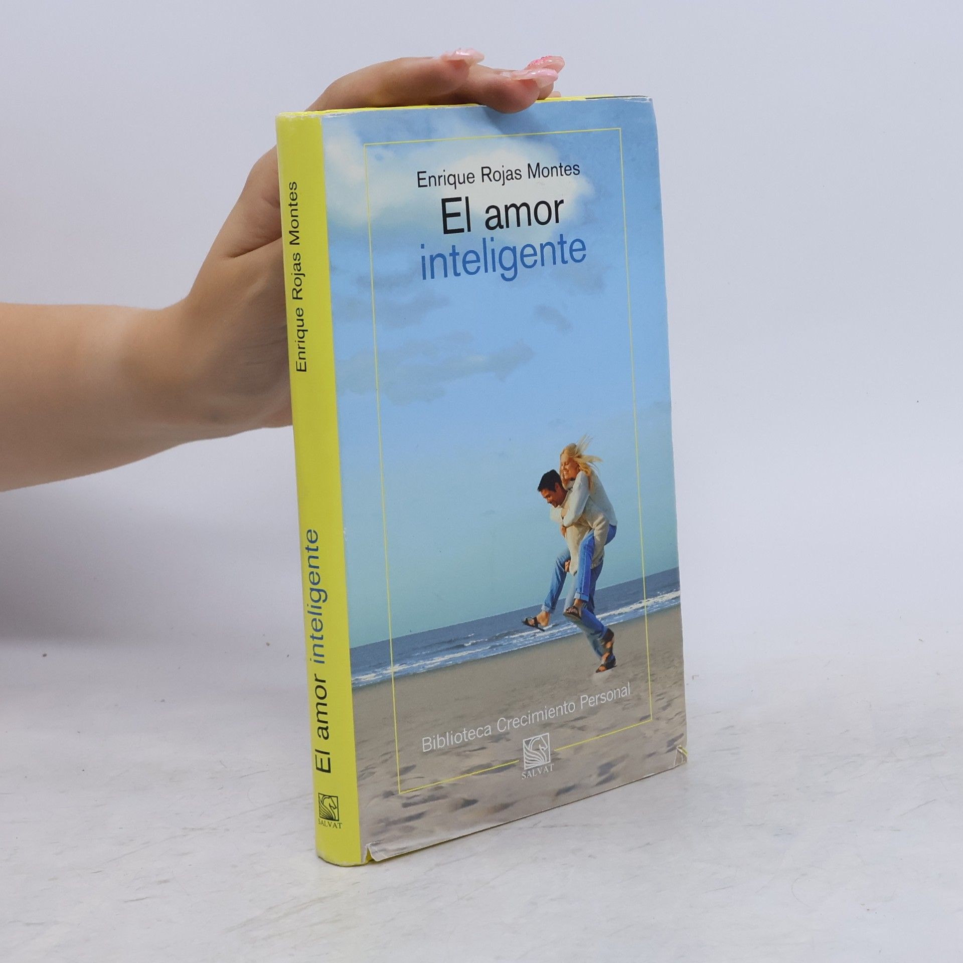 Enrique Rojas Montes Biblioteca Crecimiento Personal: El amor inteligente