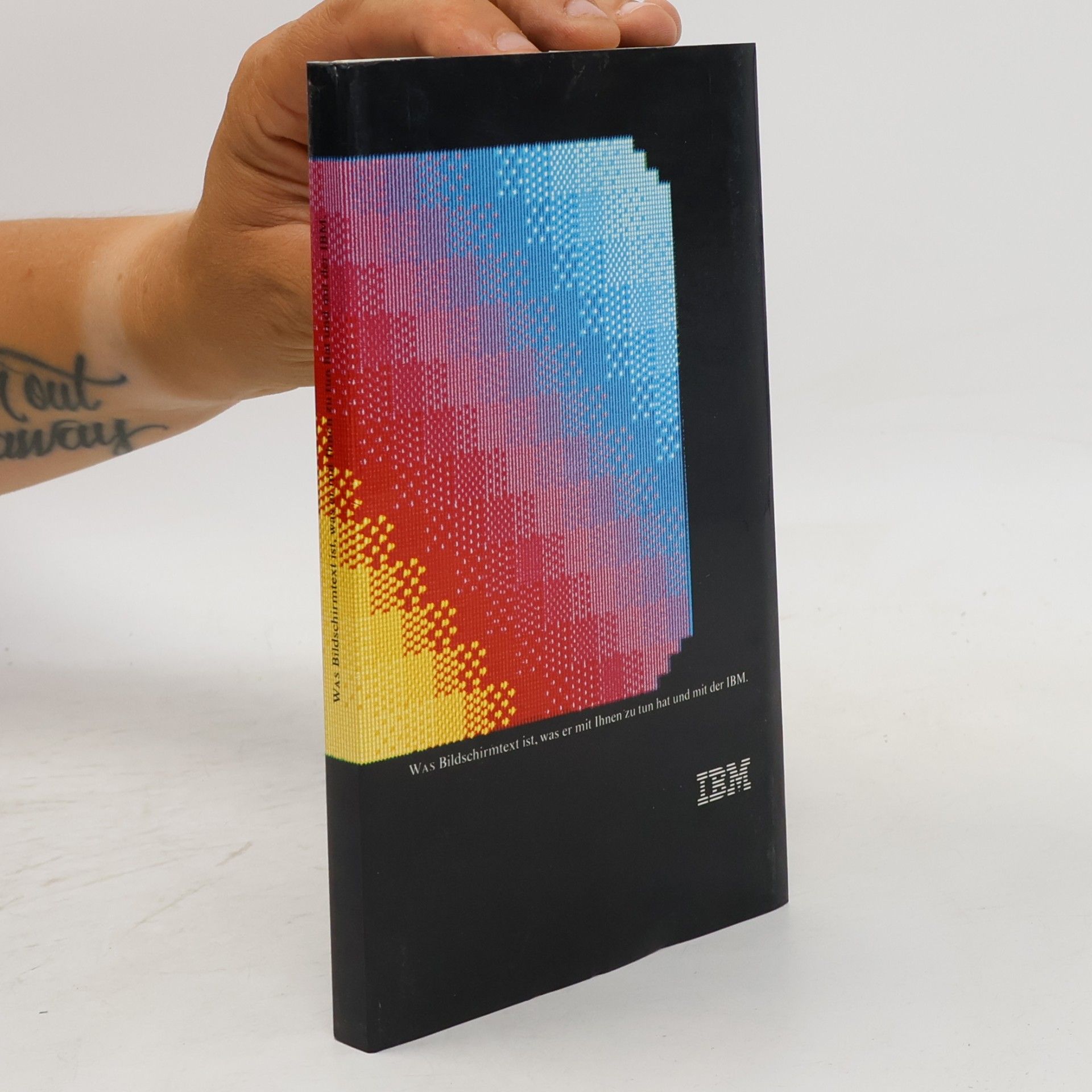 Autorenkollektiv Was Bildschirmtext ist, was er mit Ihnen zu tun hat und mit der IBM
