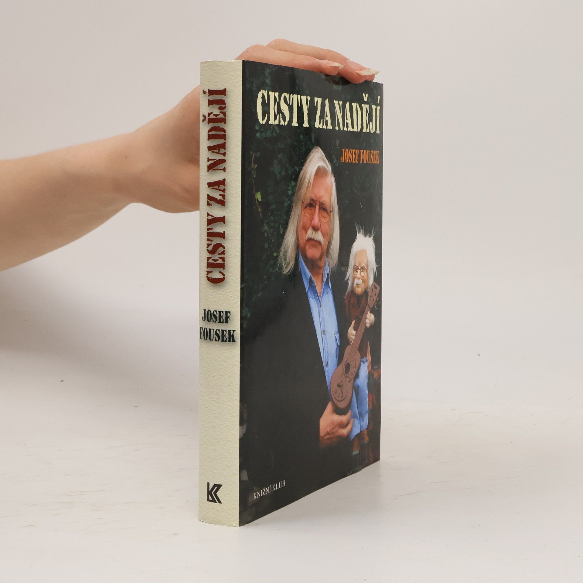 Josef Fousek Cesty za nadějí