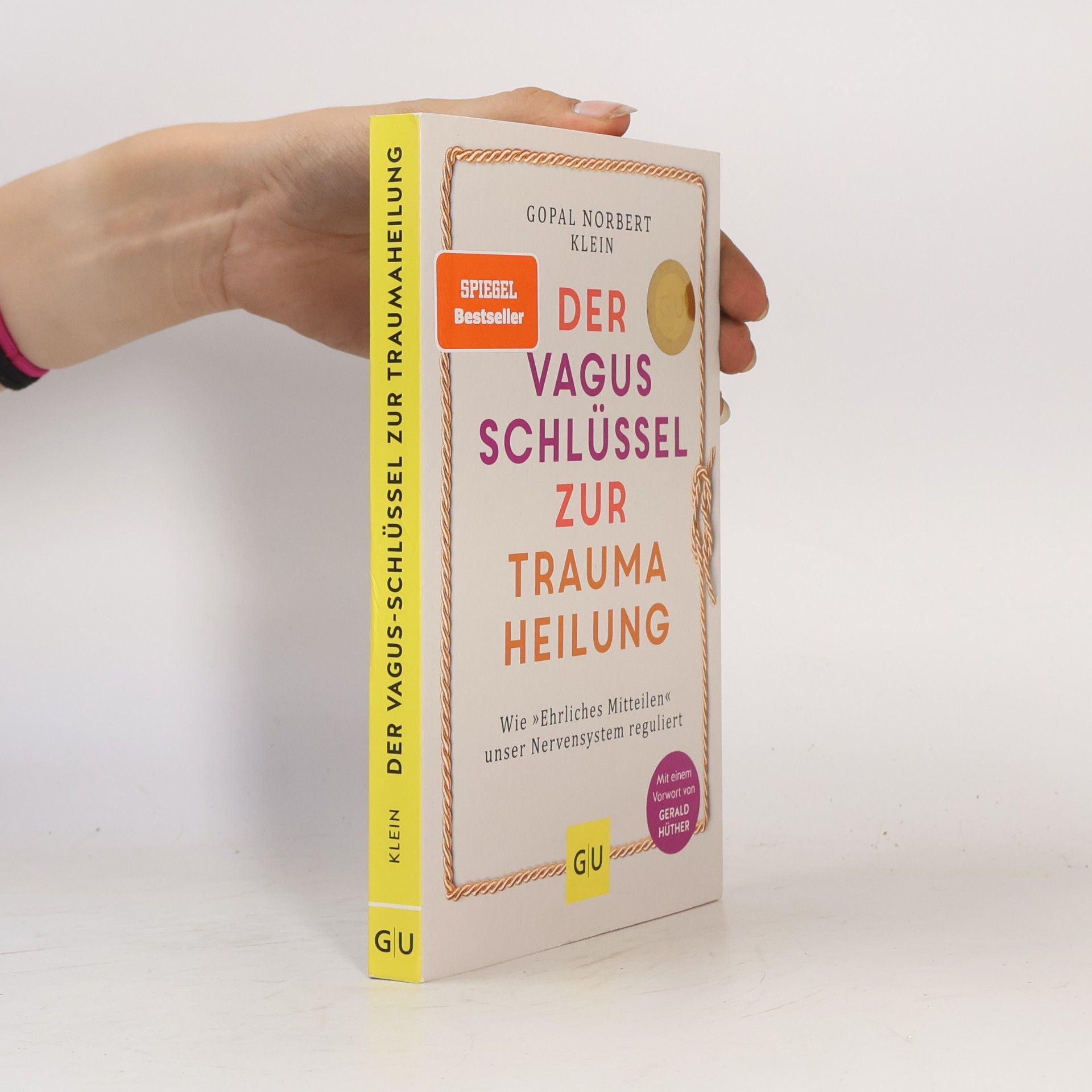Gopal Norbert Klein Der Vagus-Schlüssel zur Traumaheilung