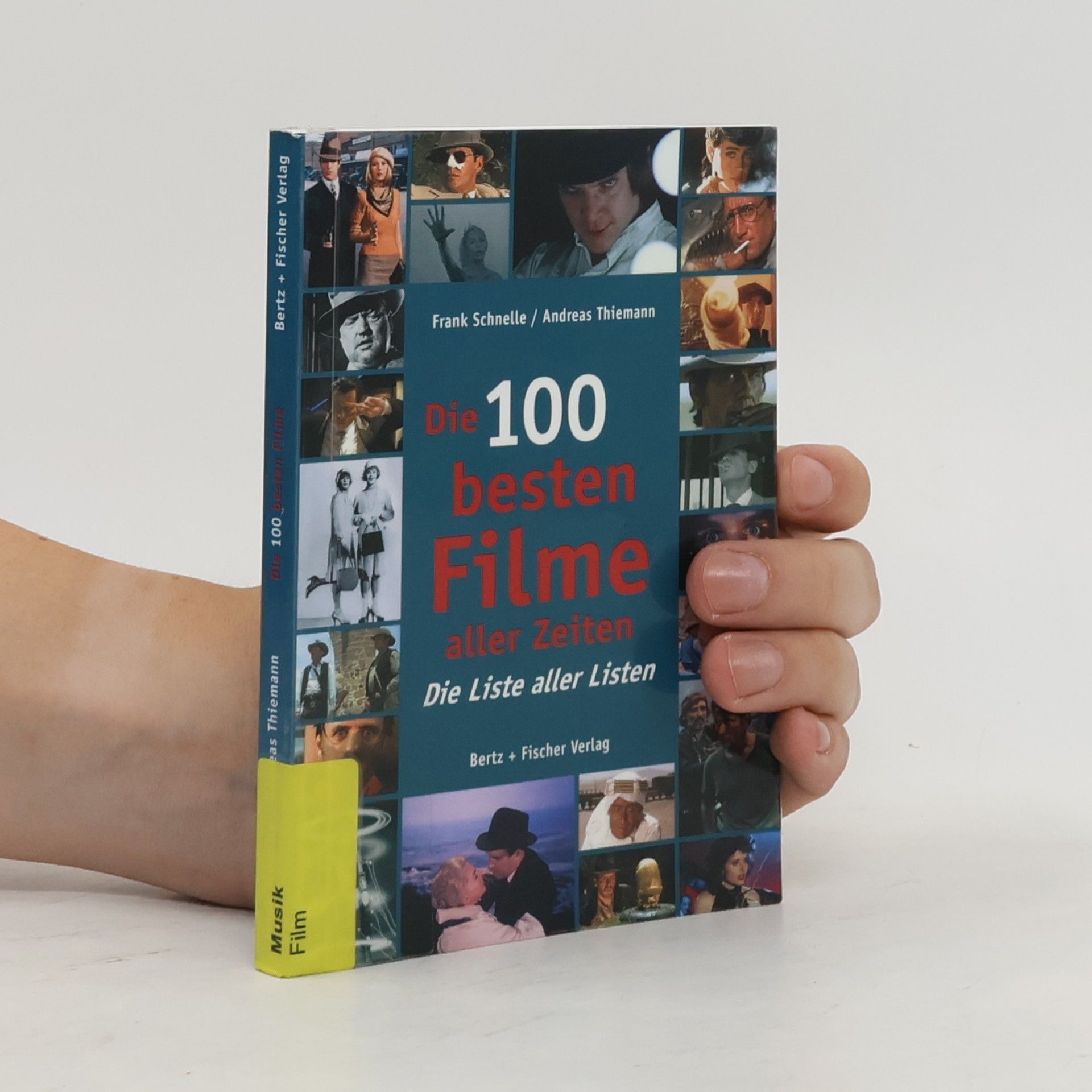Frank Schnelle Die 100 besten Filme aller Zeiten