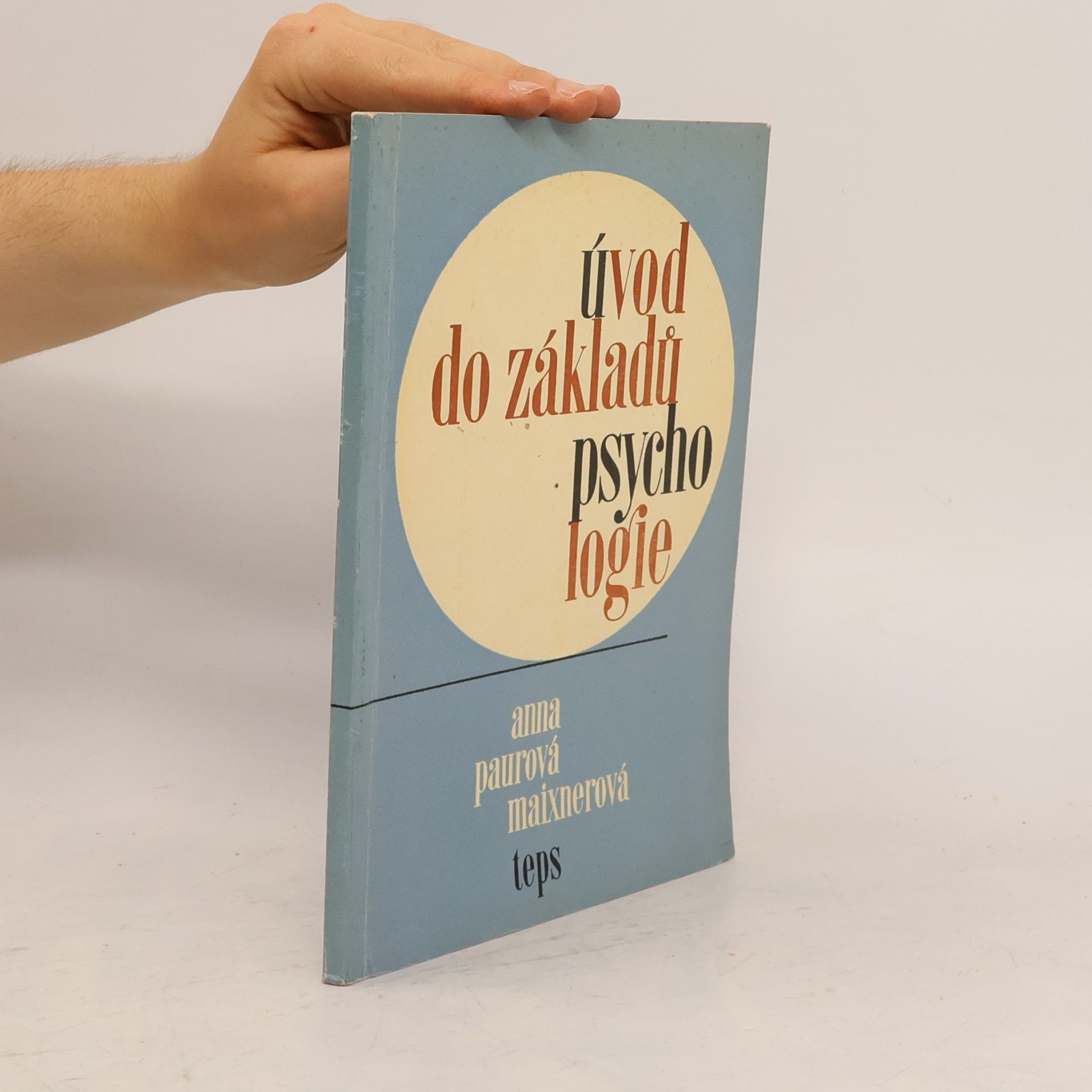 Anna Paurová Maixnerová Úvod do základů psychologie