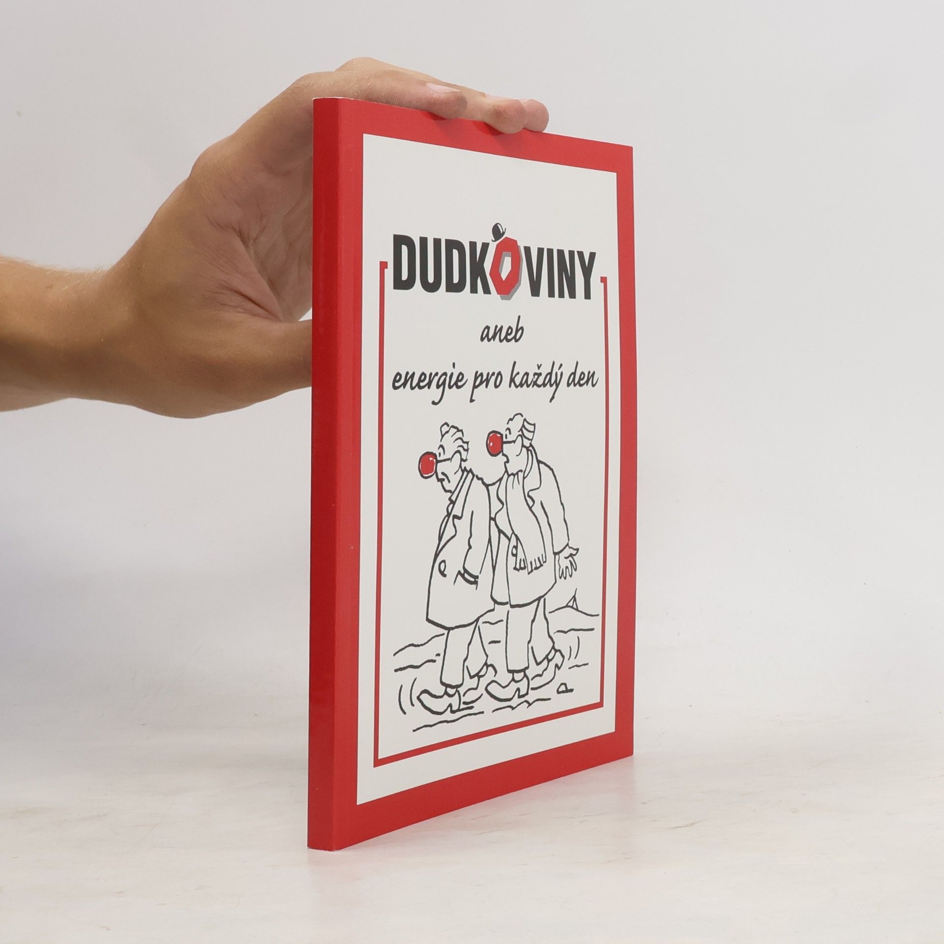 Oldřich Dudek Dudkoviny aneb energie pro každý den