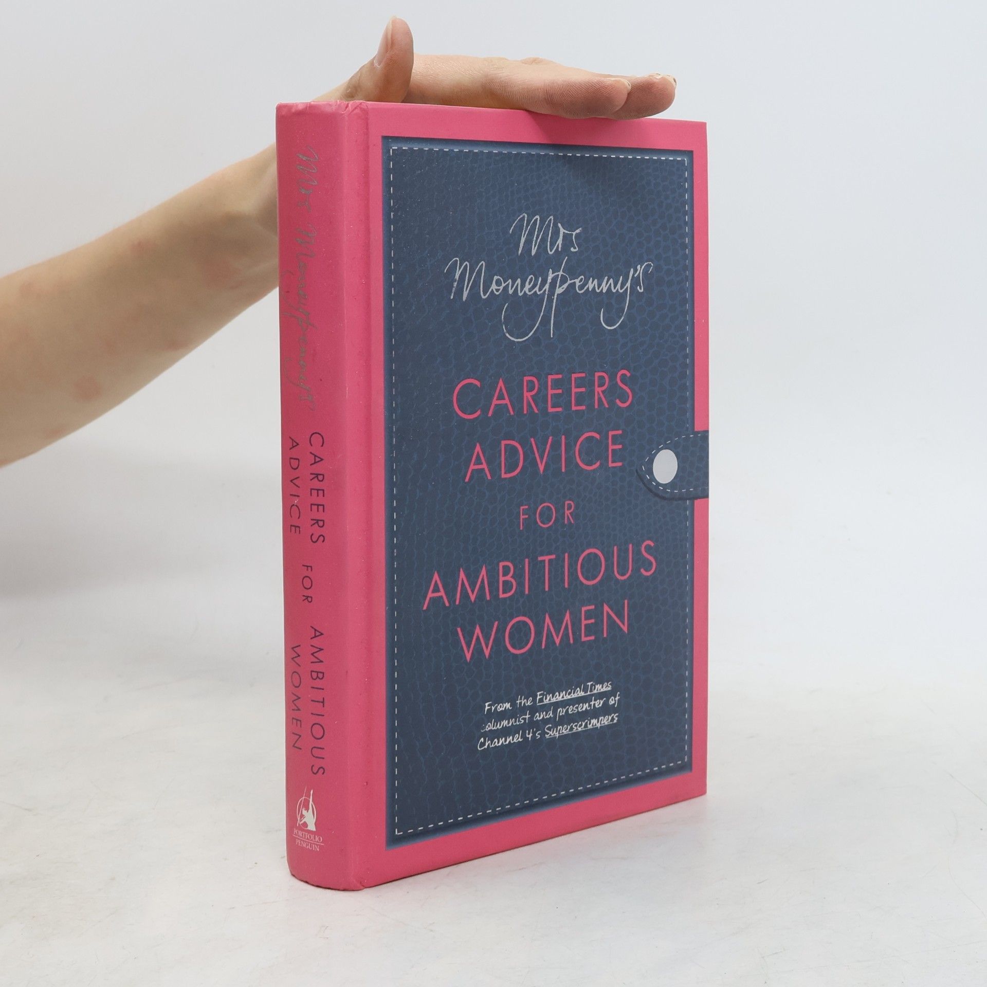 Mrs. Moneypenny Mrs. Moneypenny's Careers Advice for Ambitious Women
