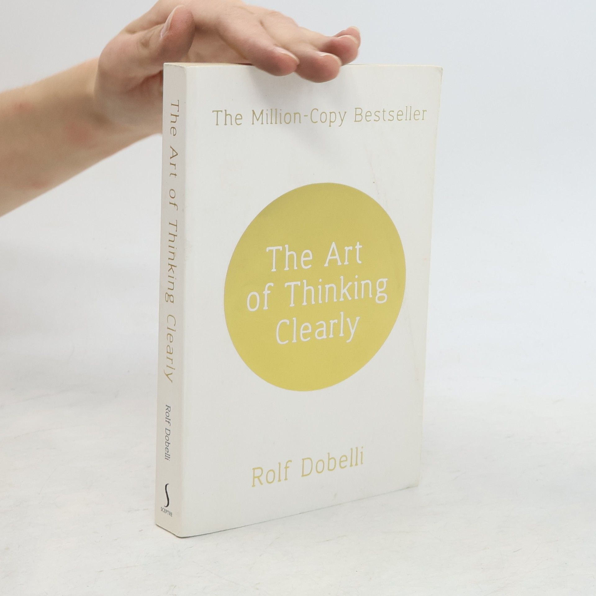 Rolf Dobelli The Art of Thinking Clearly