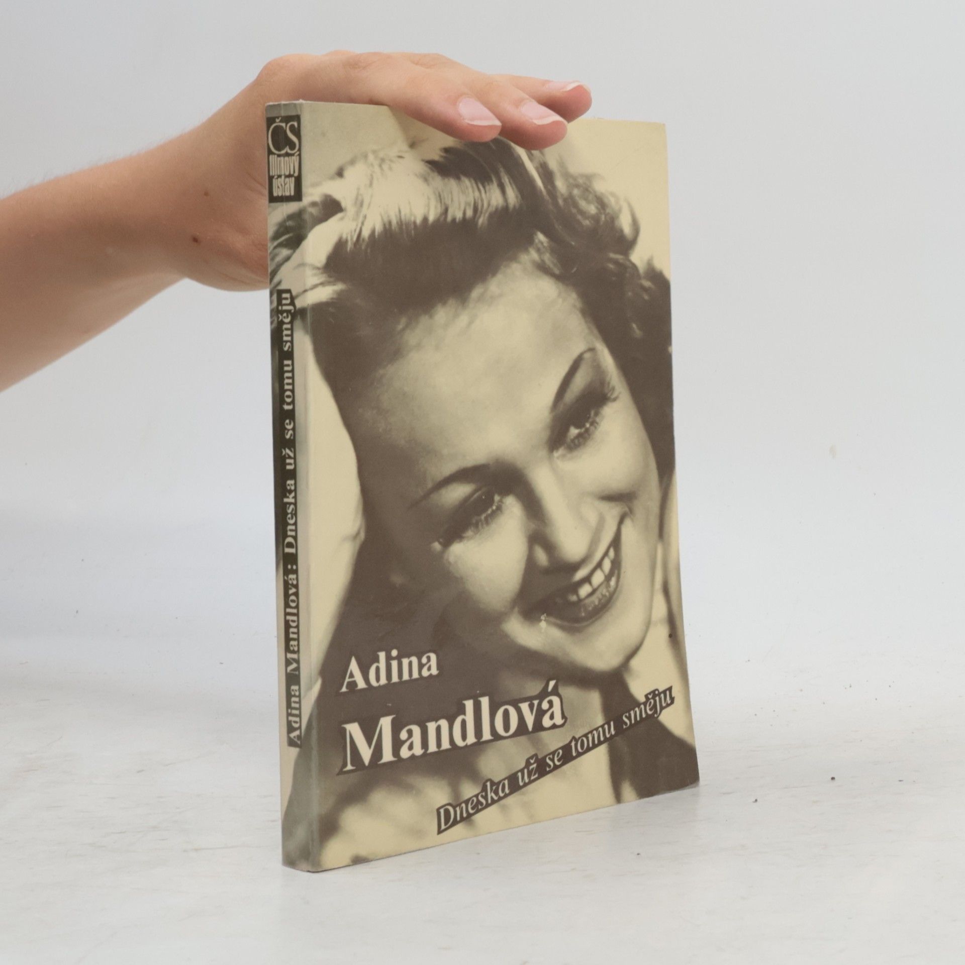 Adina Mandlová Adina Mandlová. Dneska už se tomu směju
