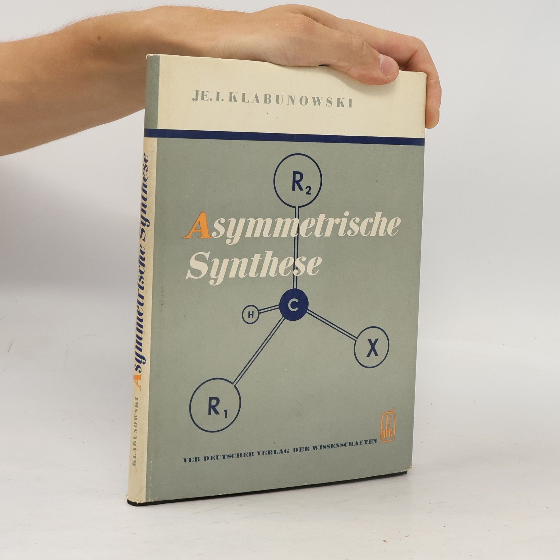 Je. I. Klabunowski Asymmetrische Synthese