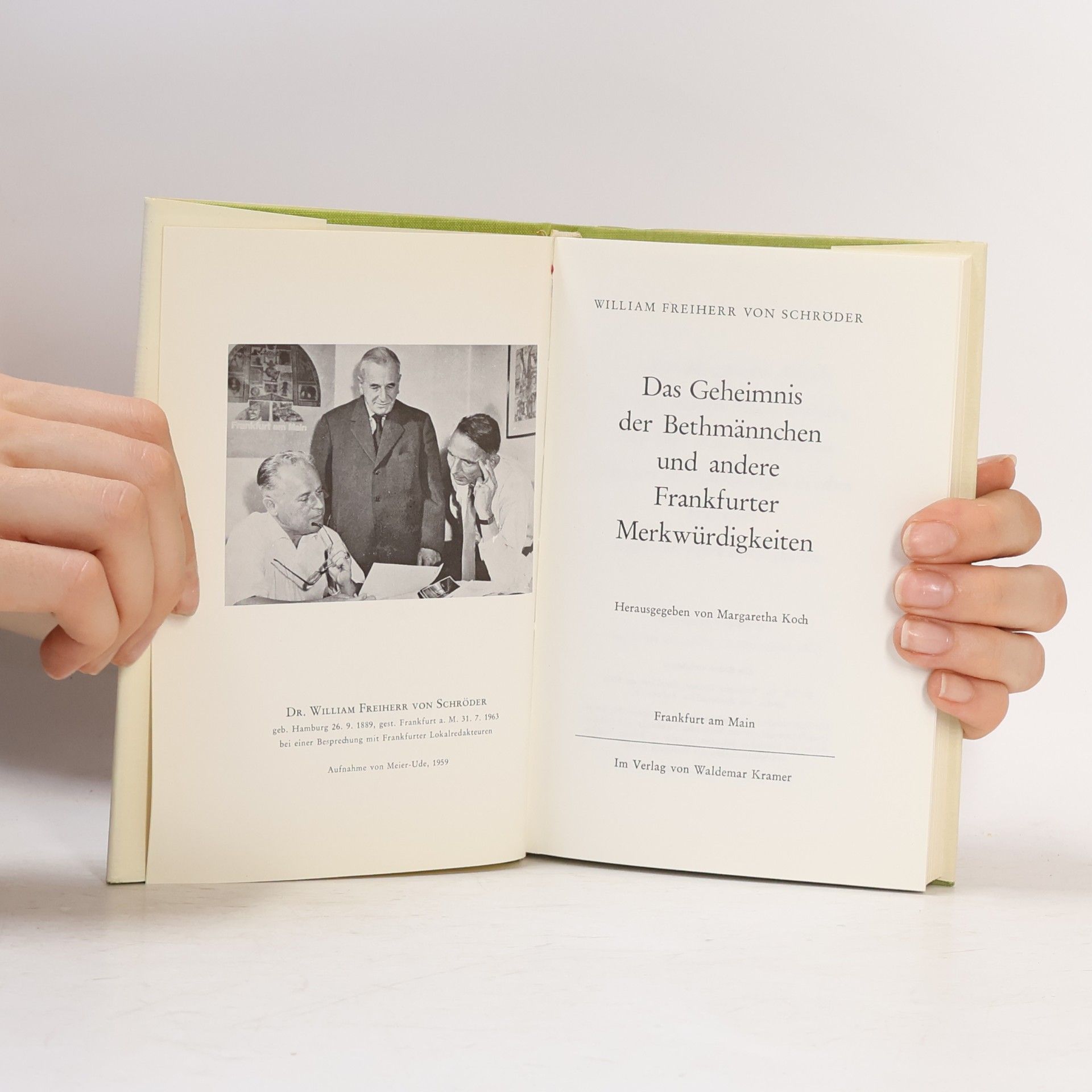 William Freiherr von Schröder Das Geheimnis der Bethmännchen und andere Frankfurter Merkwürdigkeiten