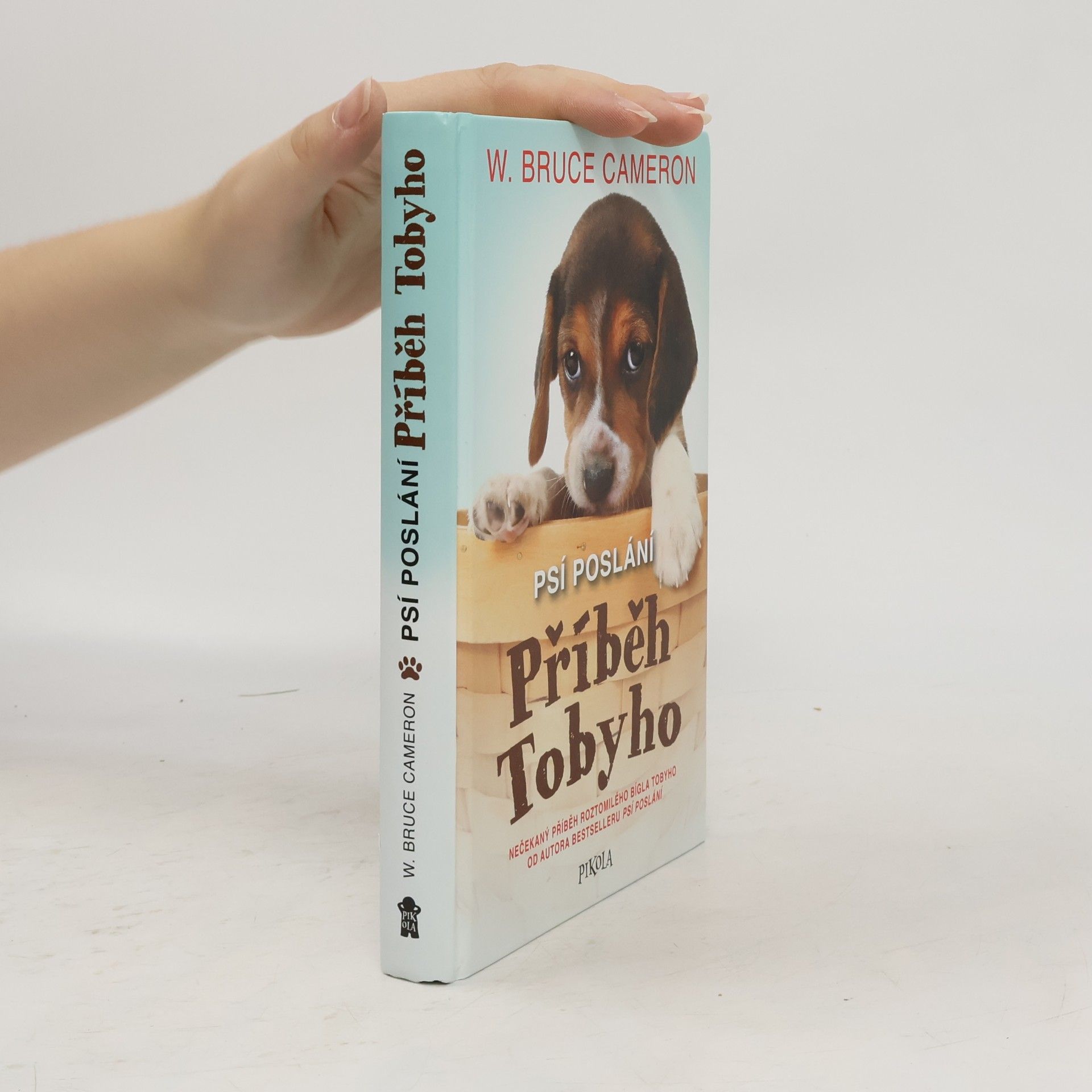 W. Bruce Cameron Psí poslání: Příběh Tobyho