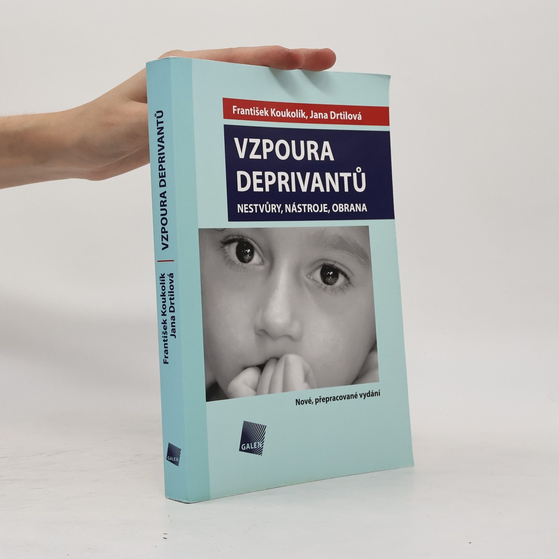 František Koukolík Vzpoura deprivantů. Nestvůry, nástroje, obrana