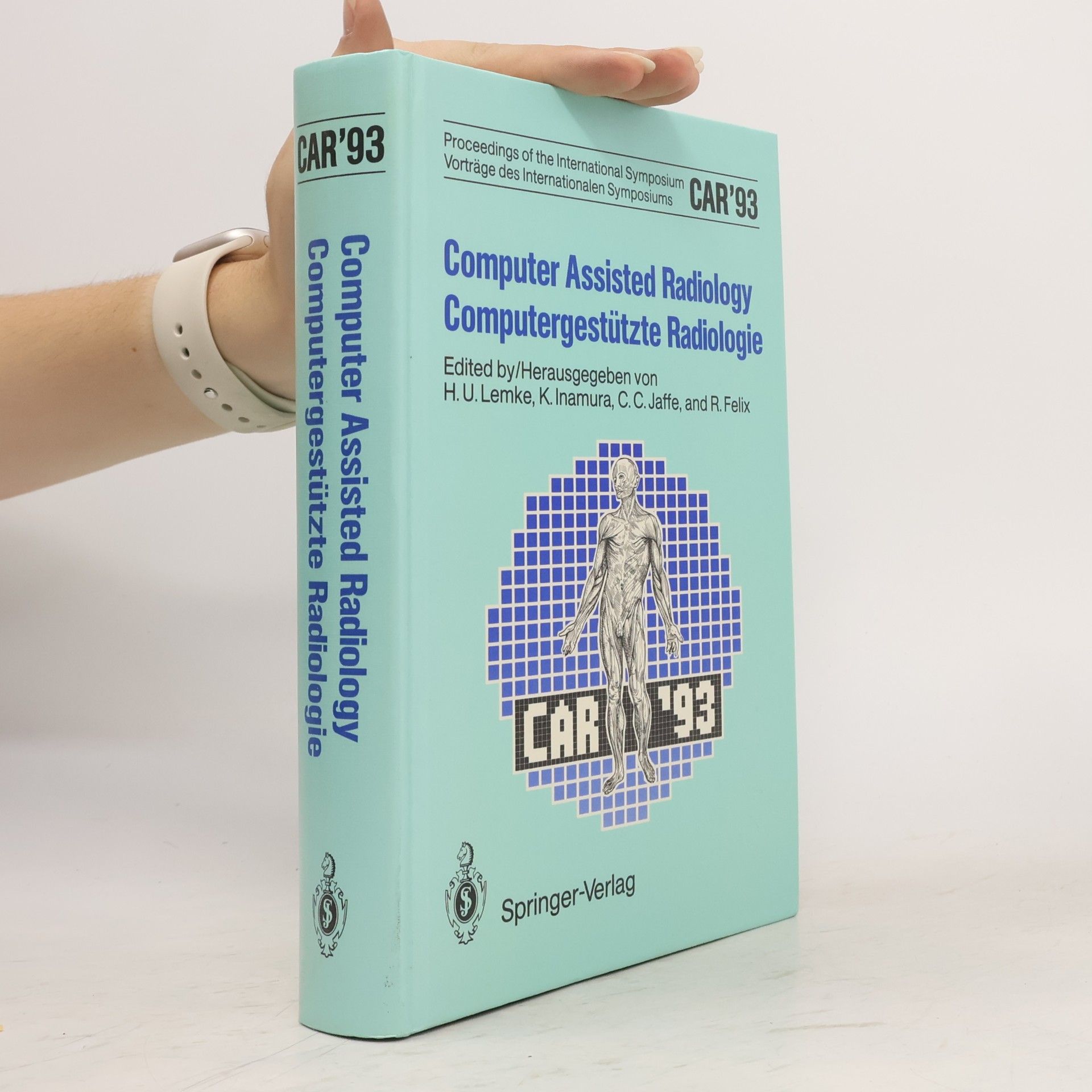 Kiyonari Inamura C. Carl Jaffe Heinz U. Lemke Computer Assisted Radiology / Computergestützte Radiologie