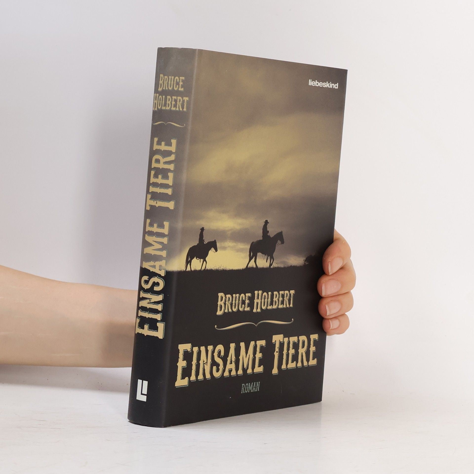 Bruce Holbert Einsame Tiere