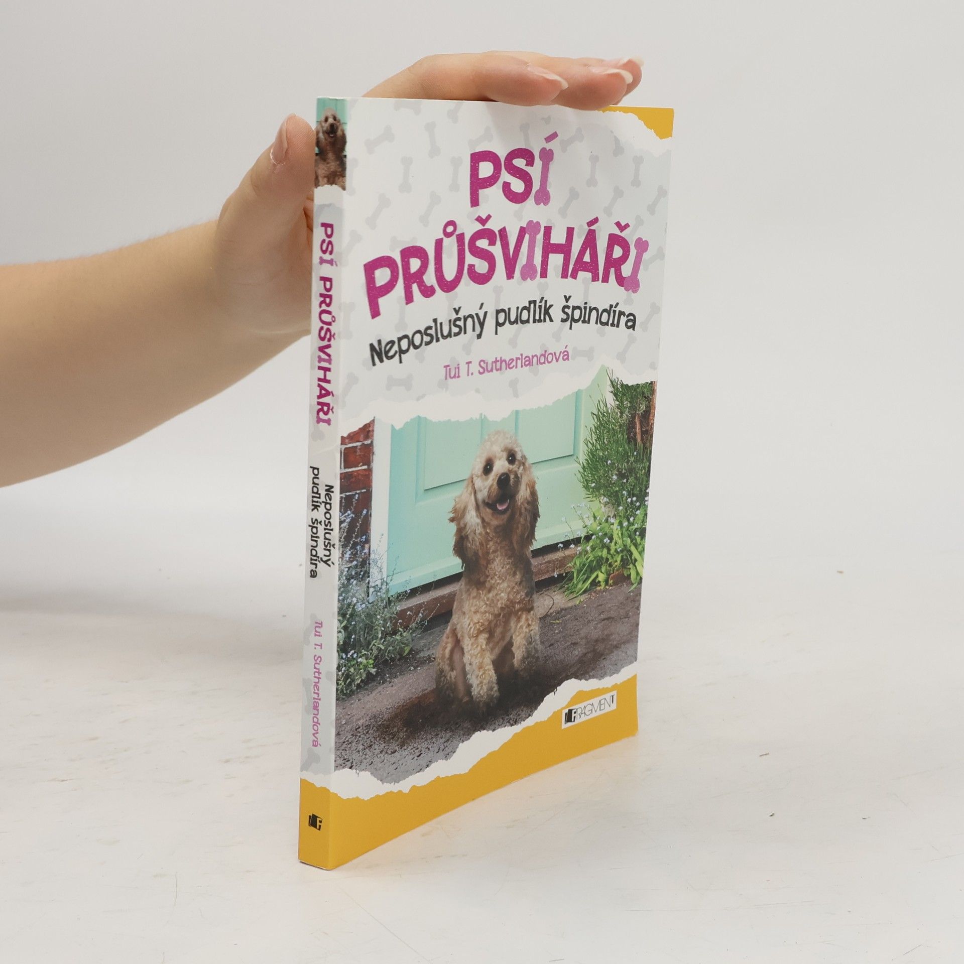 Tui Sutherland Psí průšviháři - Neposlušný pudlík špindíra