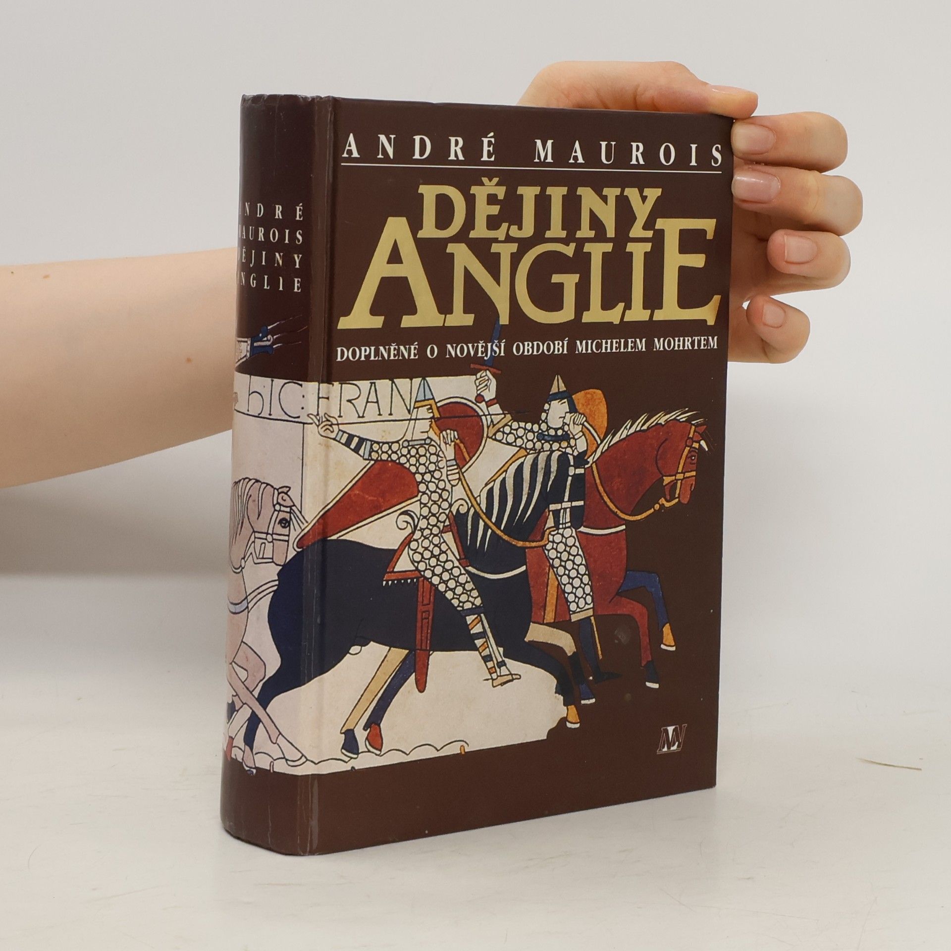 André Maurois Dějiny Anglie : doplněné o novější období Michelem Mohrtem