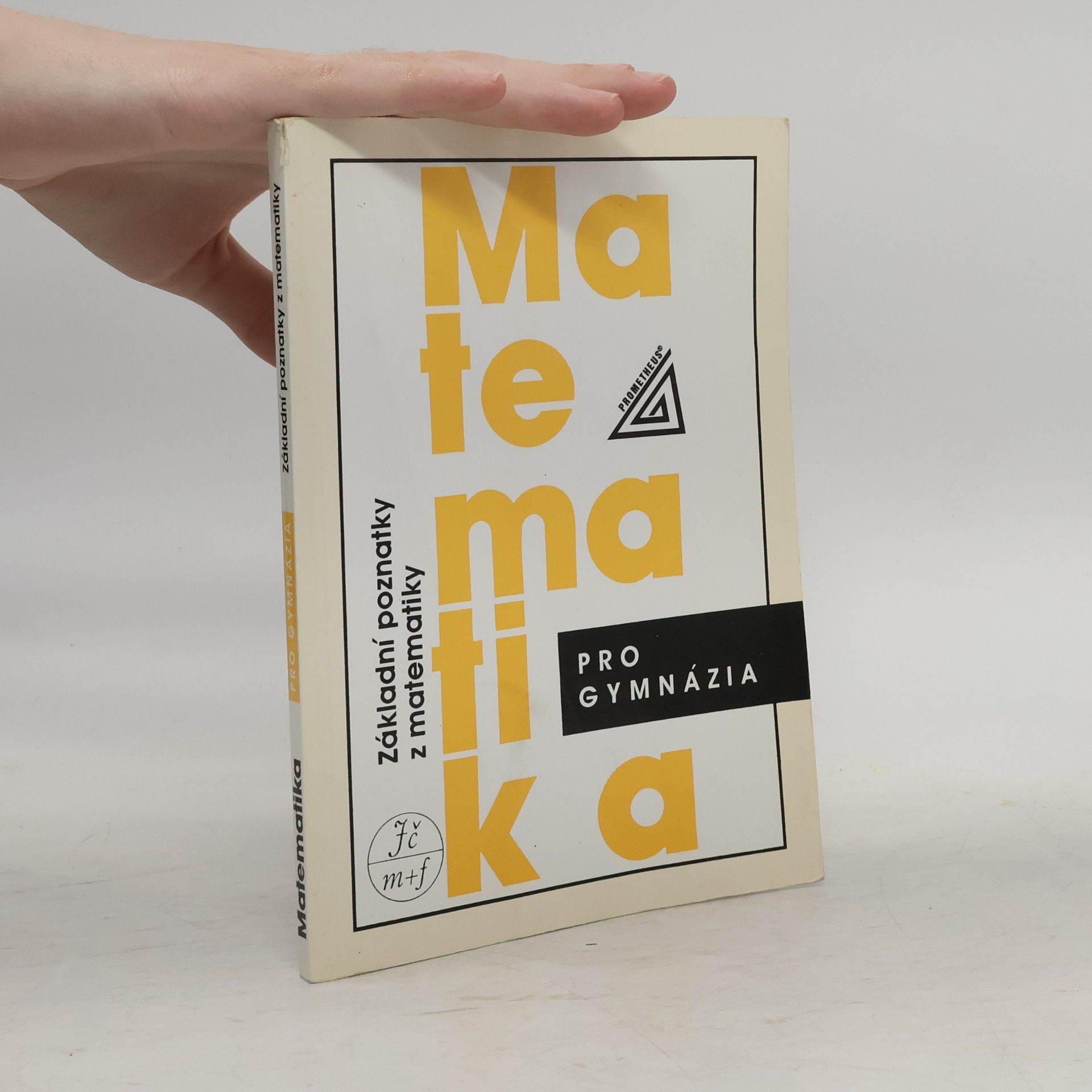 Ivan Bušek Matematika pro gymnázia : základní poznatky z matematiky