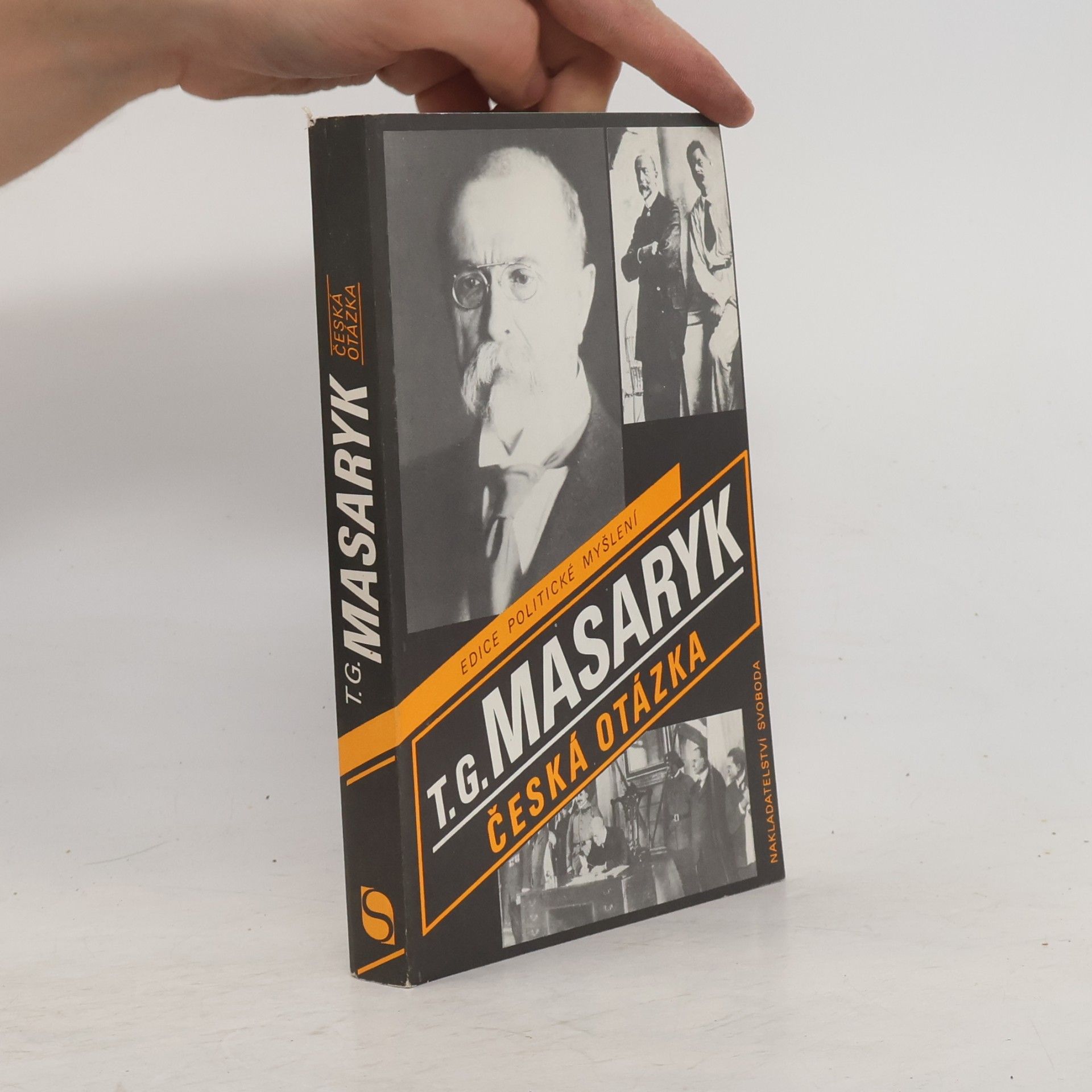 Tomáš Garrigue Masaryk Česká otázka. Naše nynější krize