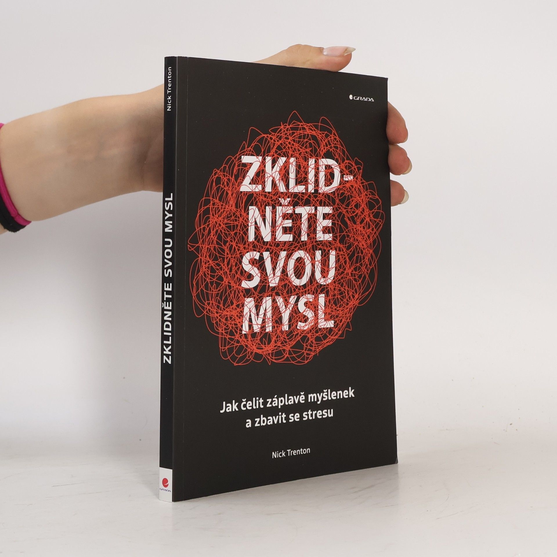 Nick Trenton Zklidněte svou mysl - Jak čelit záplavě myšlenek a zbavit se stresu