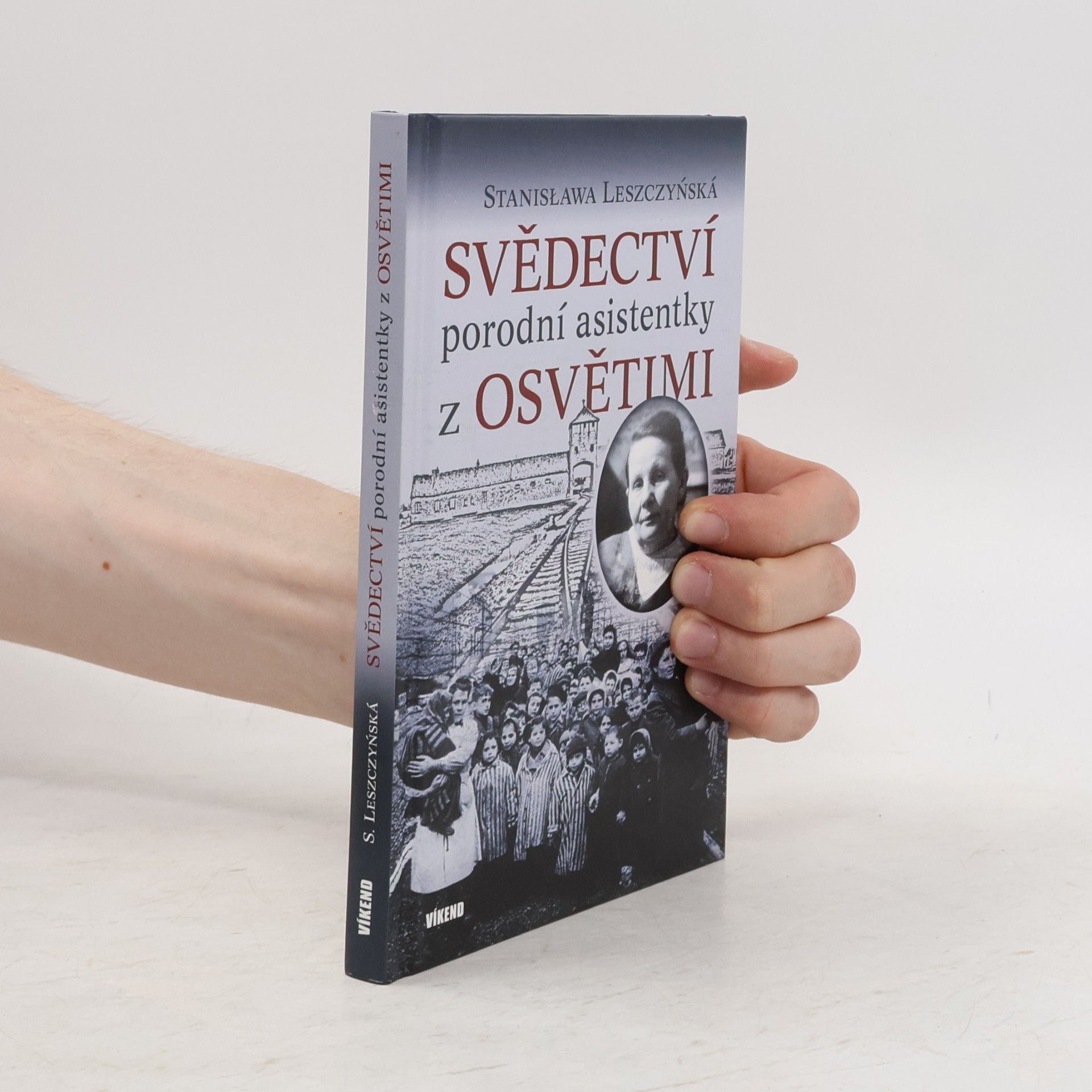 Stanisława Leszczyńská Svědectví porodní asistentky z Osvětimi