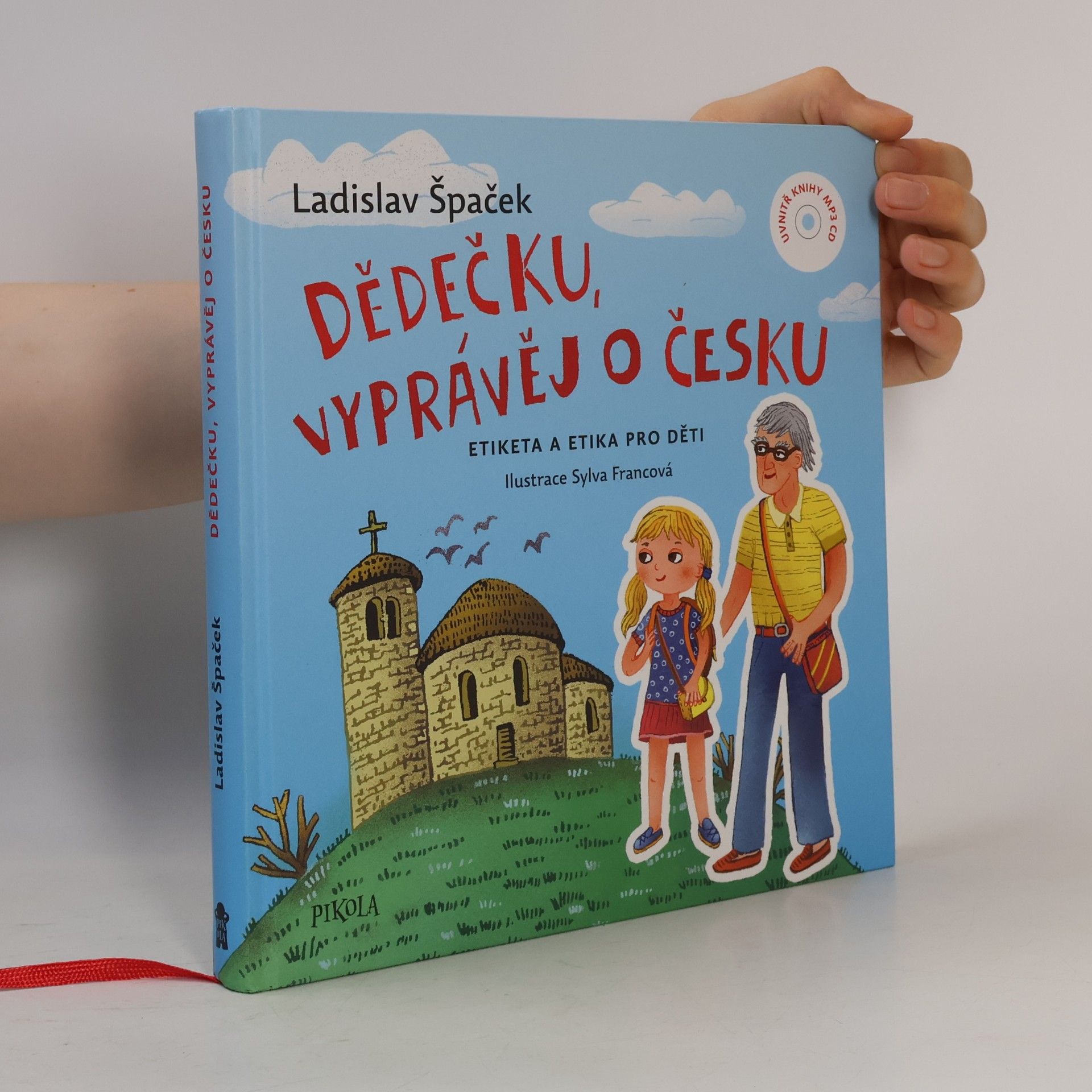 Sylva Francová Dědečku, vyprávěj o Česku : Etiketa a etika pro děti