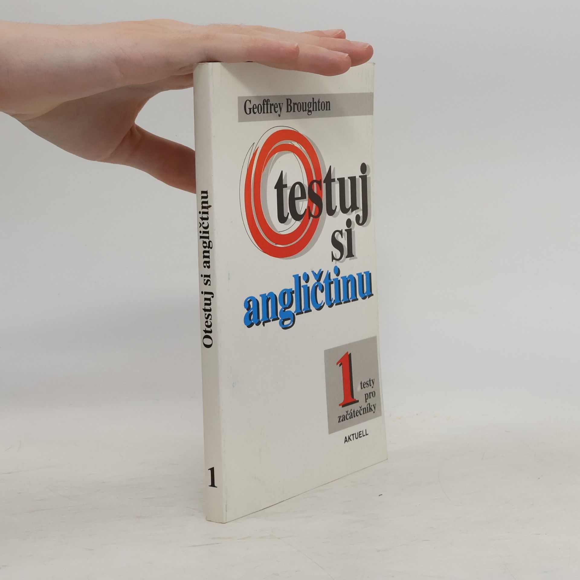Geoffrey Broughton Otestuj si angličtinu 1, Testy pro začátečníky