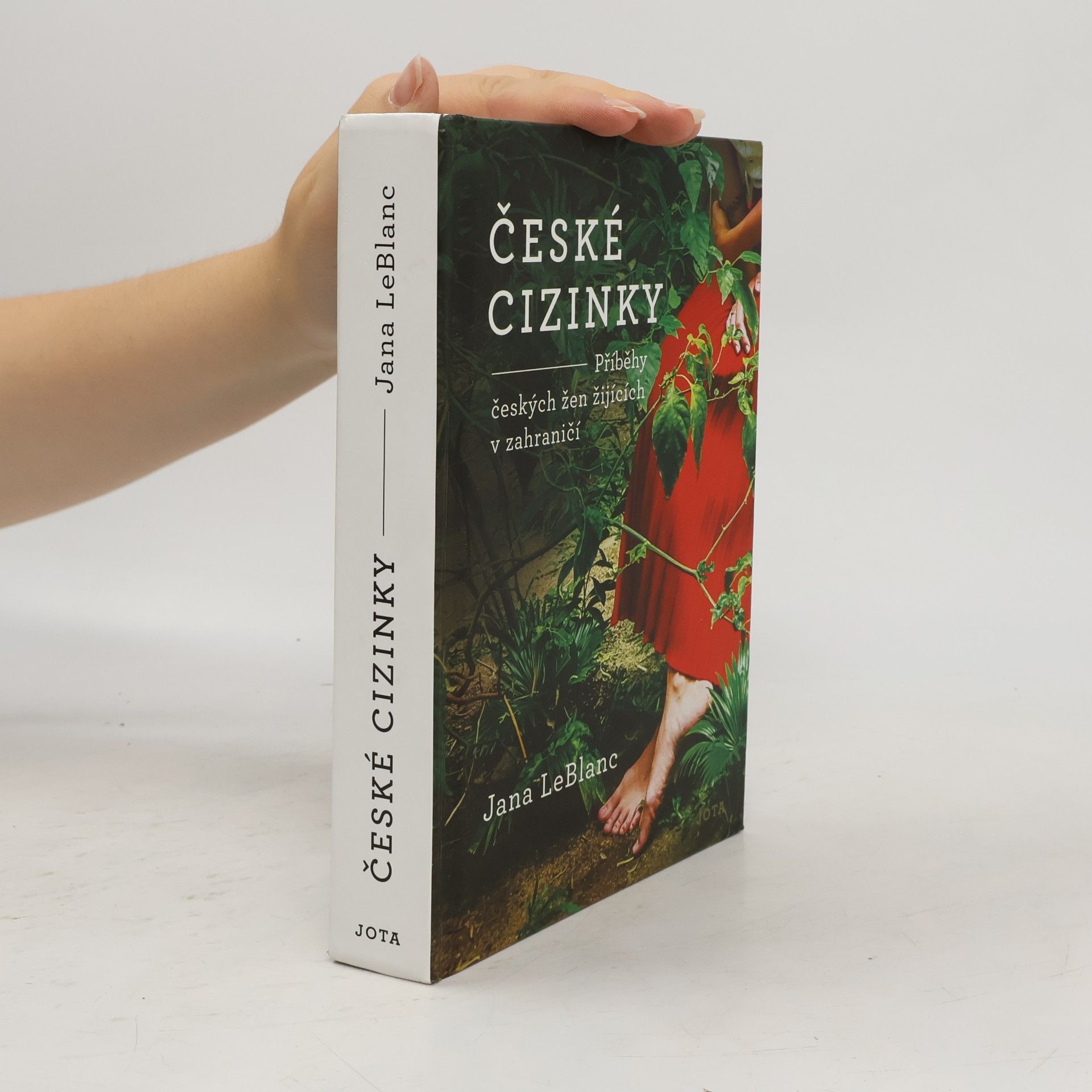 Jana LeBlanc České cizinky. Příběhy českých žen žijících v zahraničí