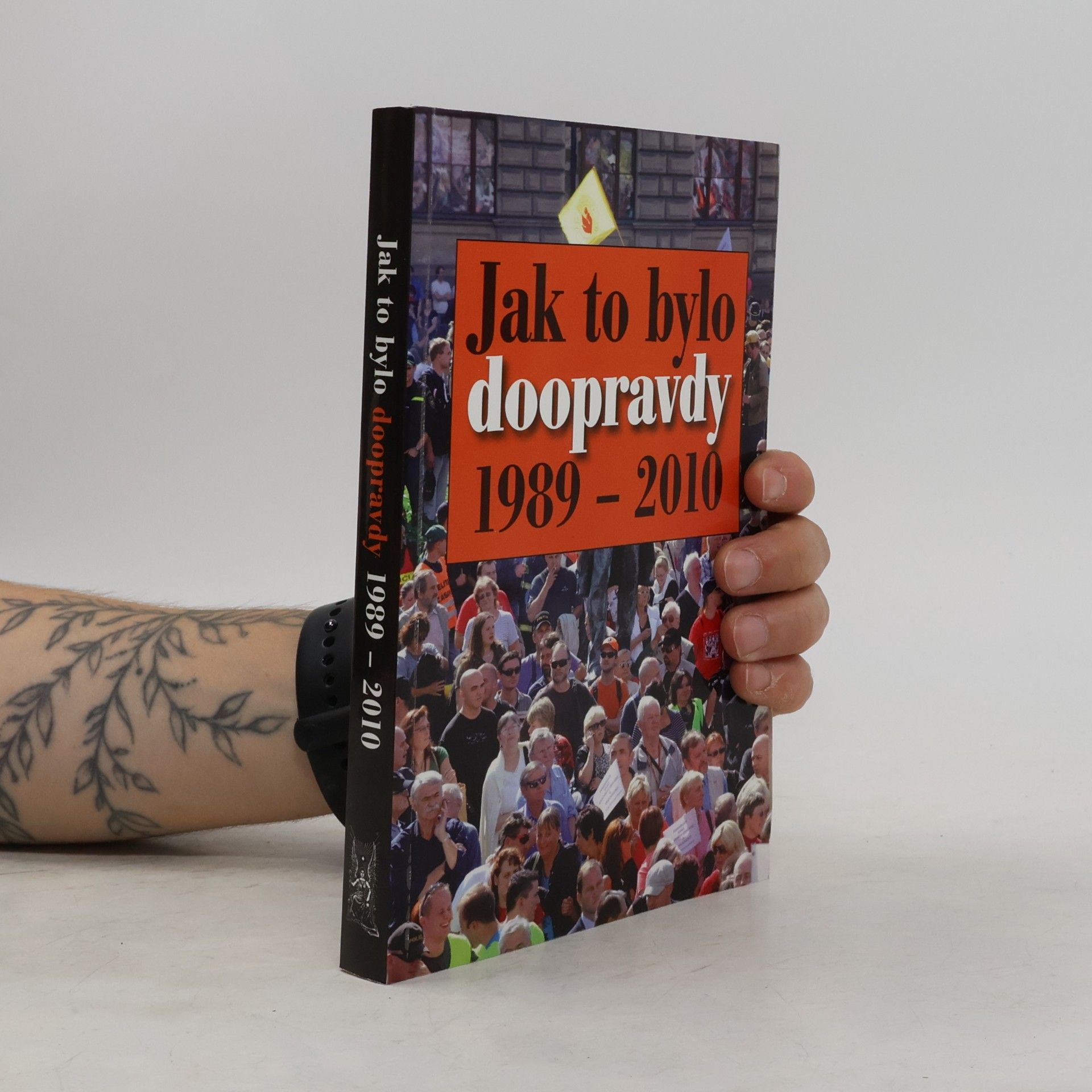 Čestmír Kubát Jak to bylo doopravdy : 1989-2010
