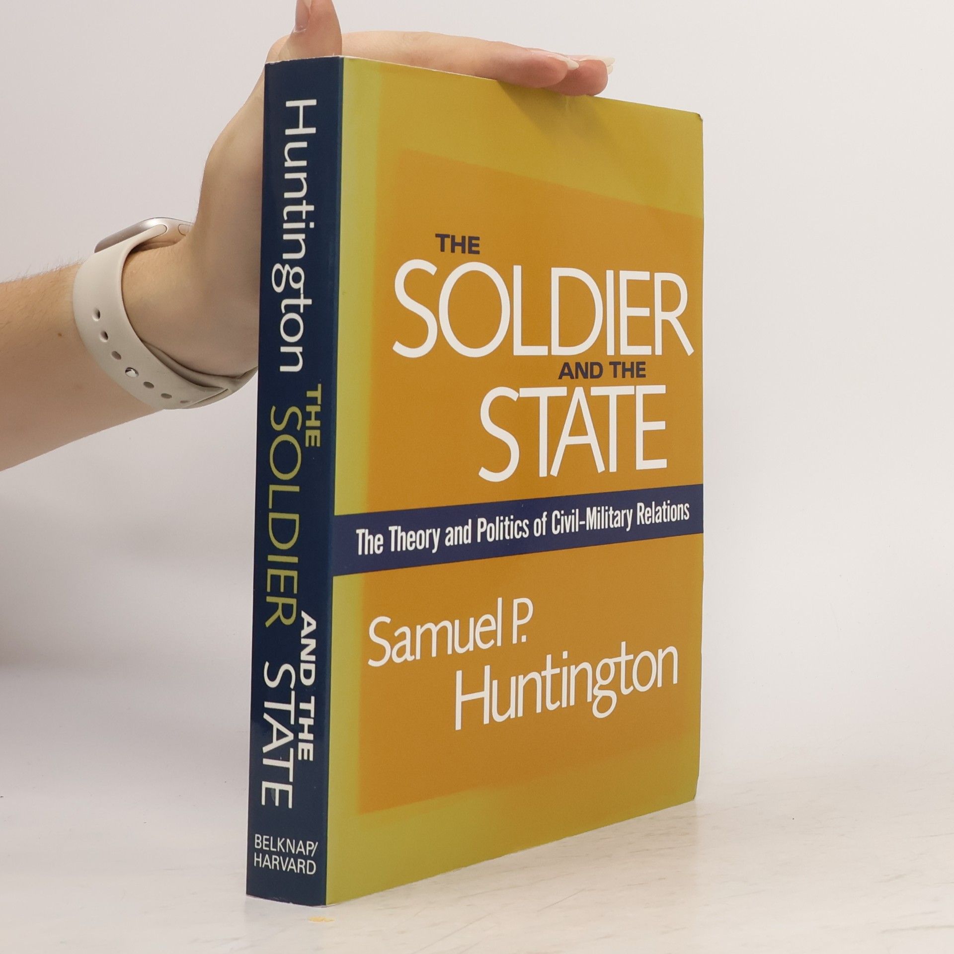 Samuel P. Huntington The Soldier and the State