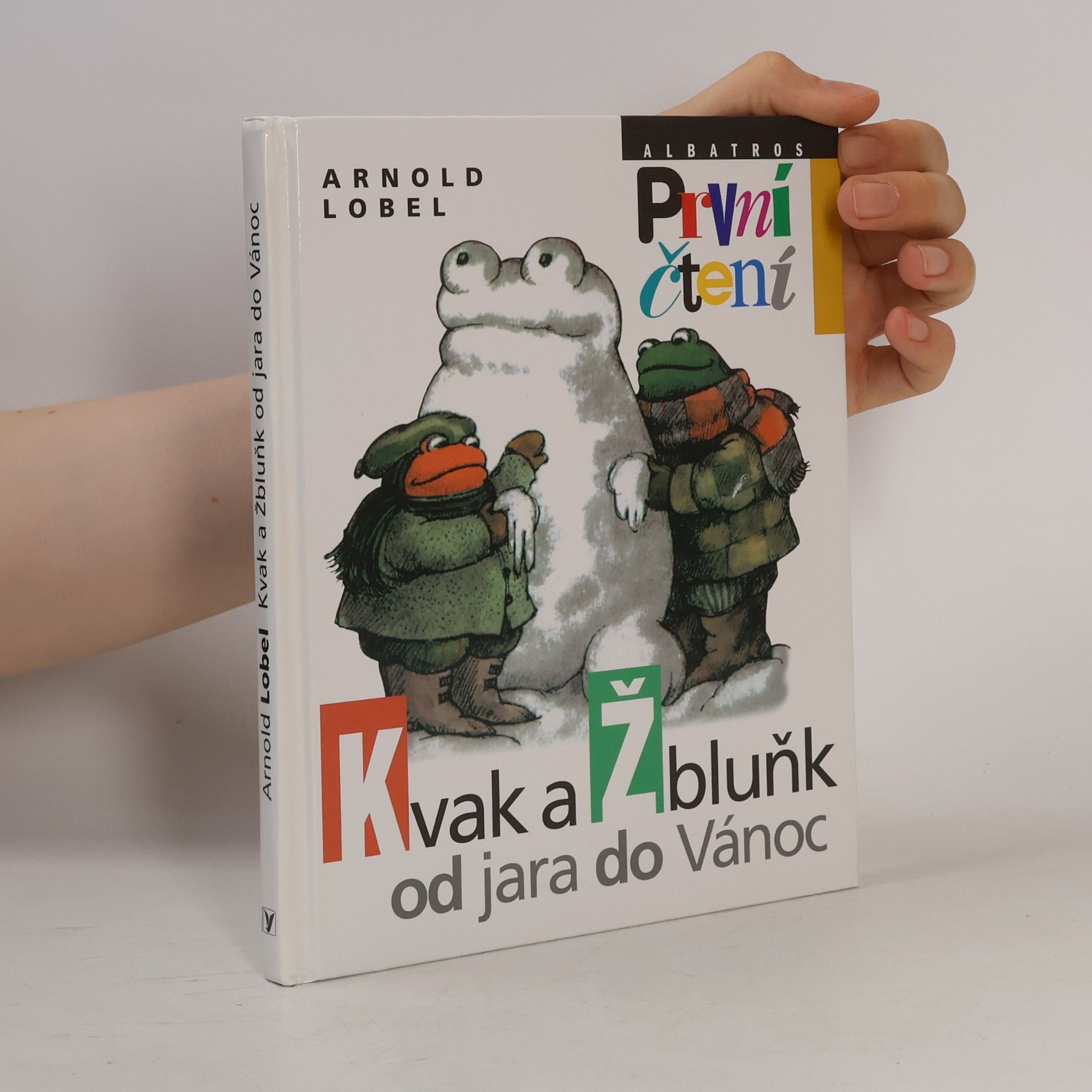 Arnold Lobel Kvak a Žbluňk od jara do Vánoc