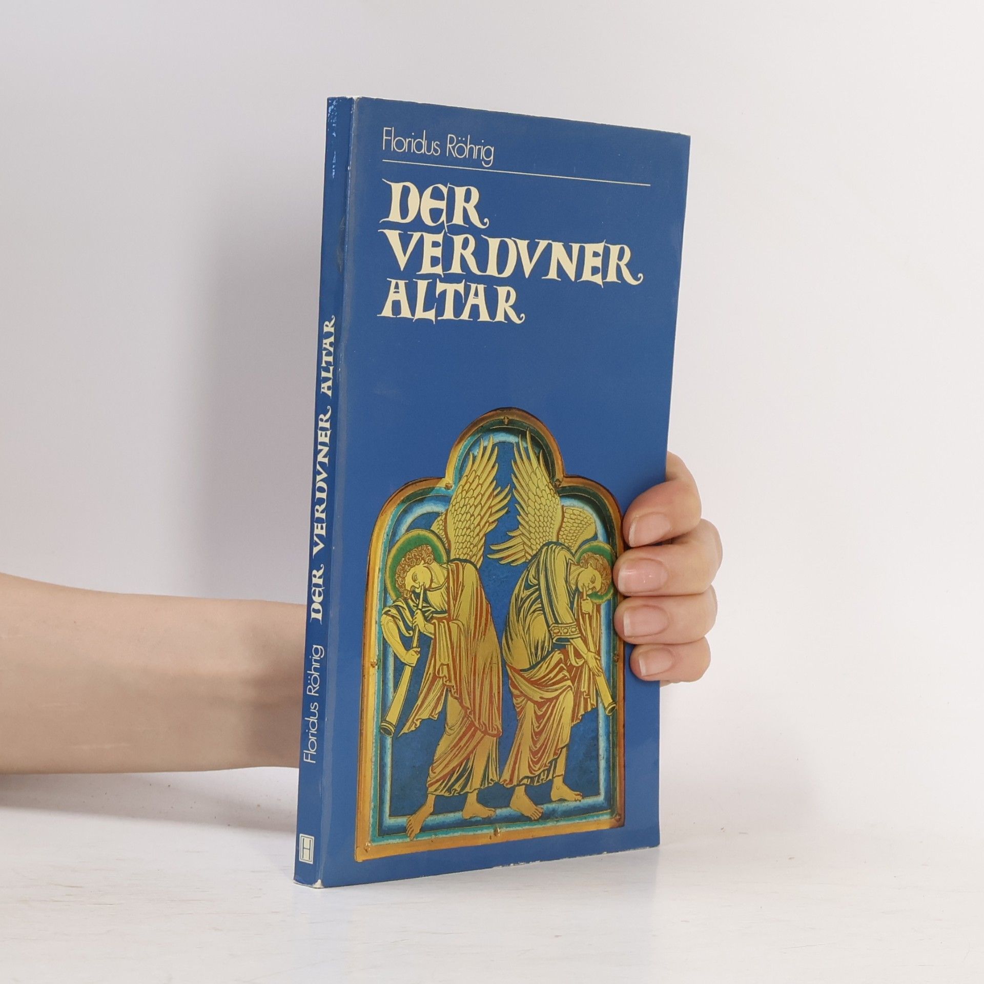 Floridus Röhrig Der Verduner Altar