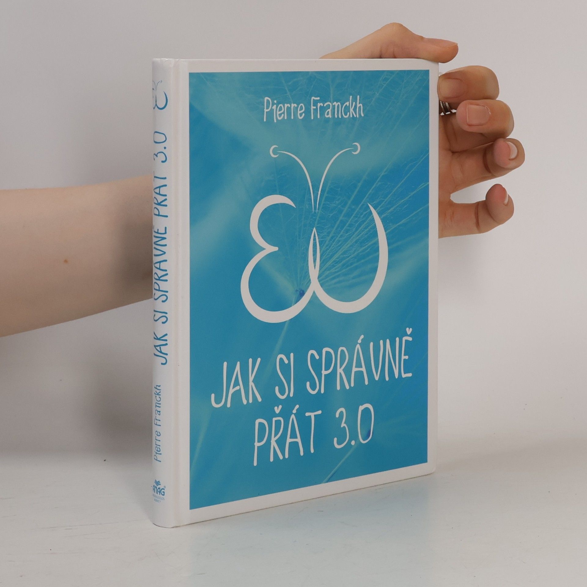 Pierre Franckh Jak si správně přát 3.0