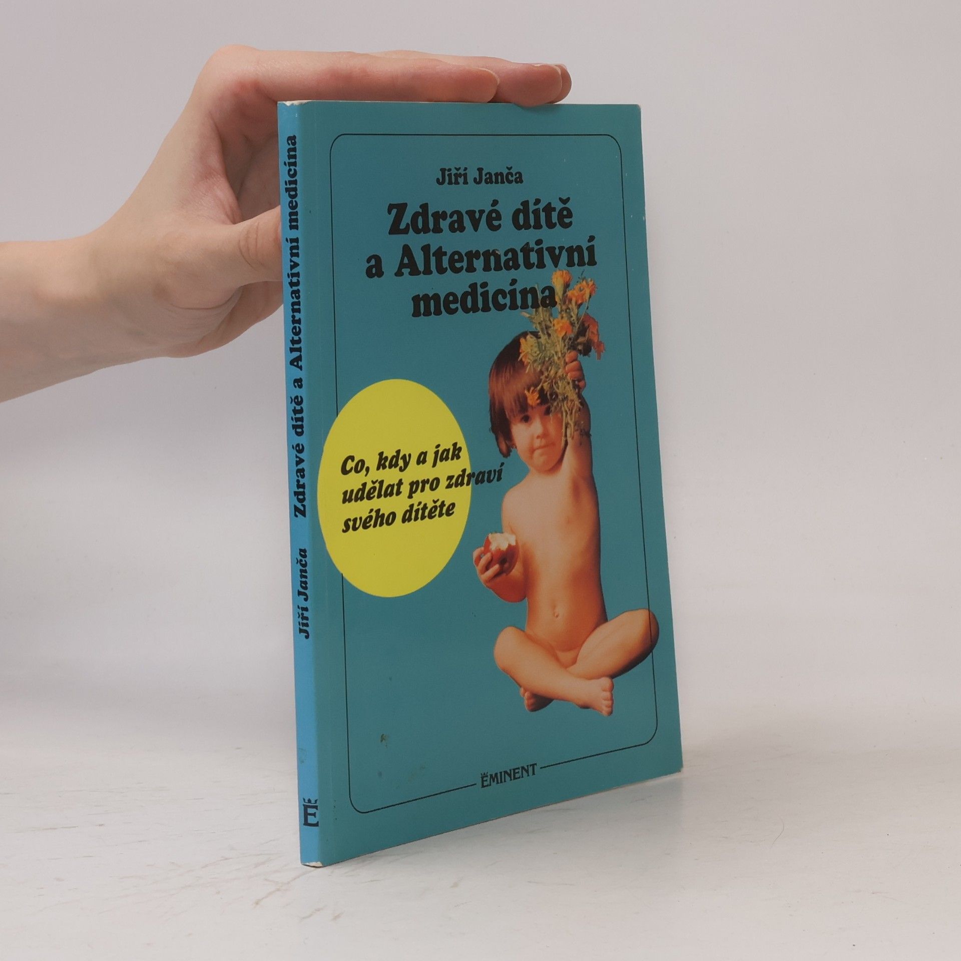 Jiří Janča Zdravé dítě a alternativní medicína