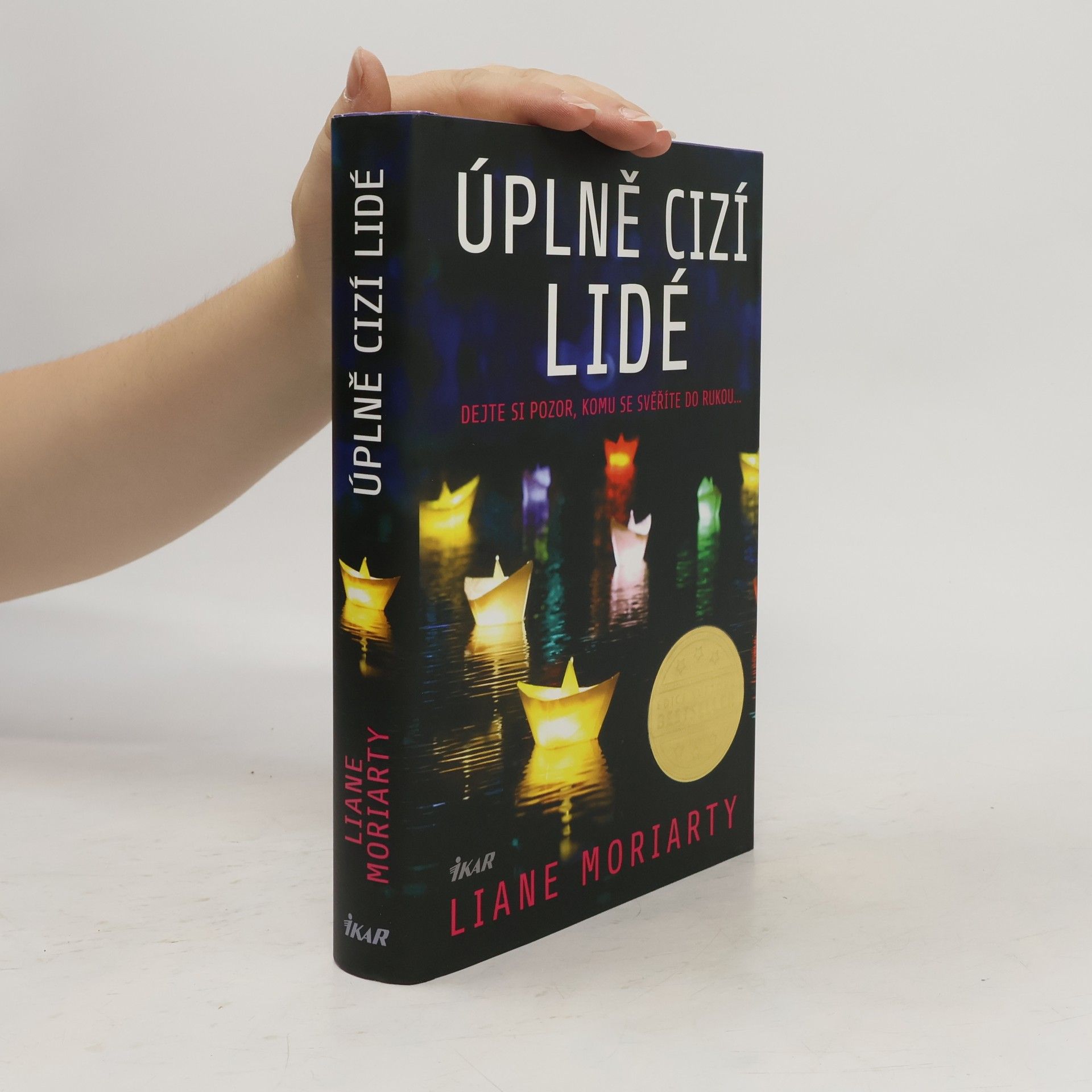 Liane Moriarty Úplně cizí lidé