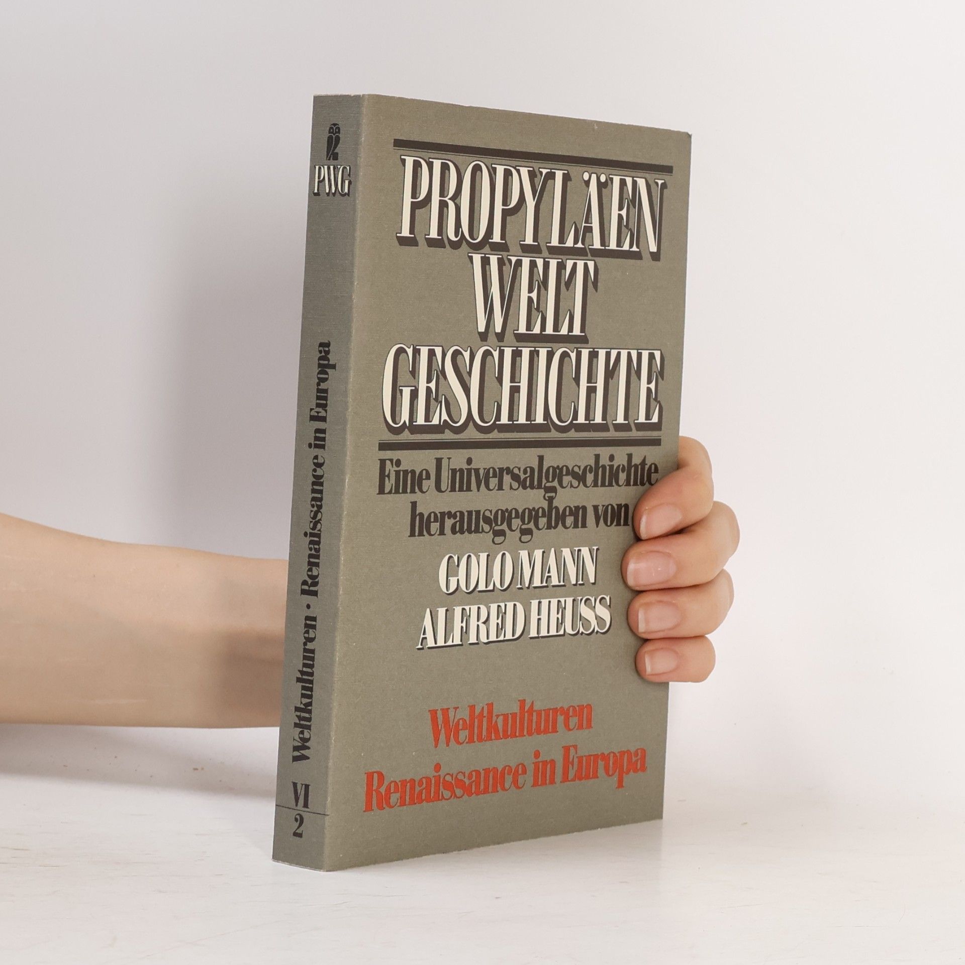 Kolektiv autorů Propyläen Welt Geschichte. Eine Universalgeschichte VI/2. Weltkulturen. Renaissance in Europa