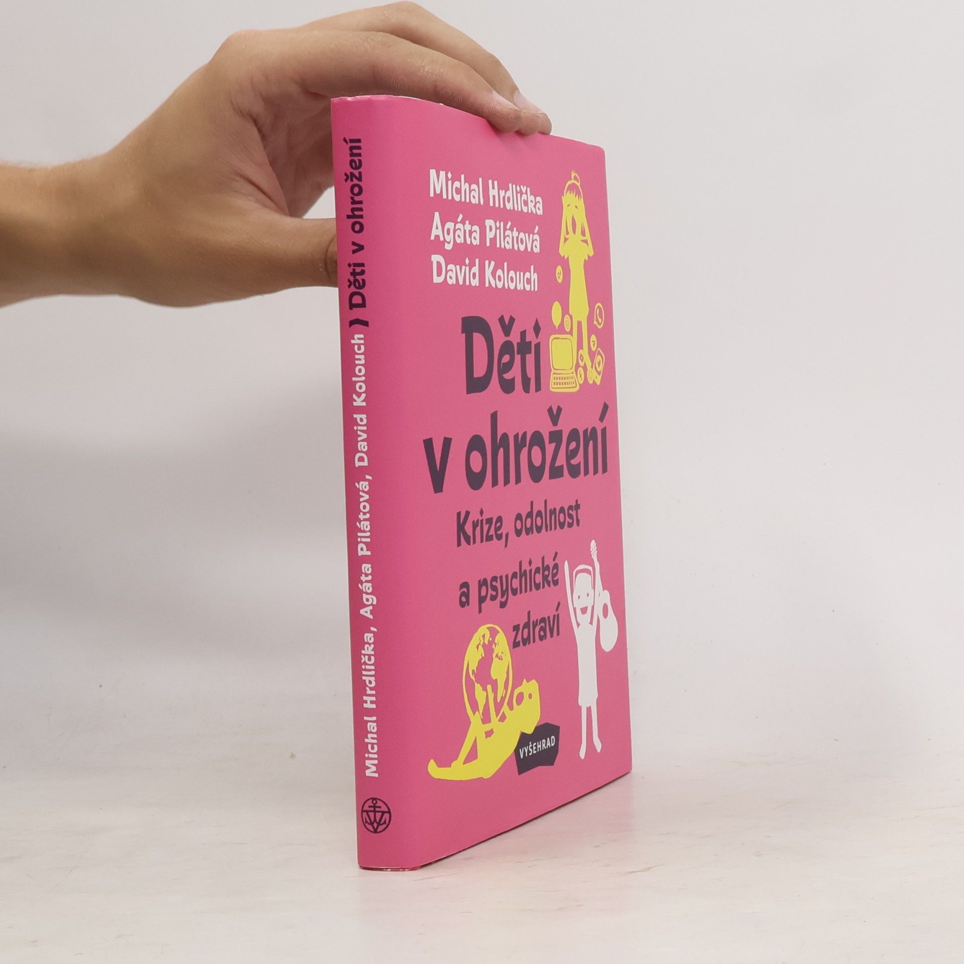 David Kolouch Děti v ohrožení. krize, odolnost a psychické zdraví