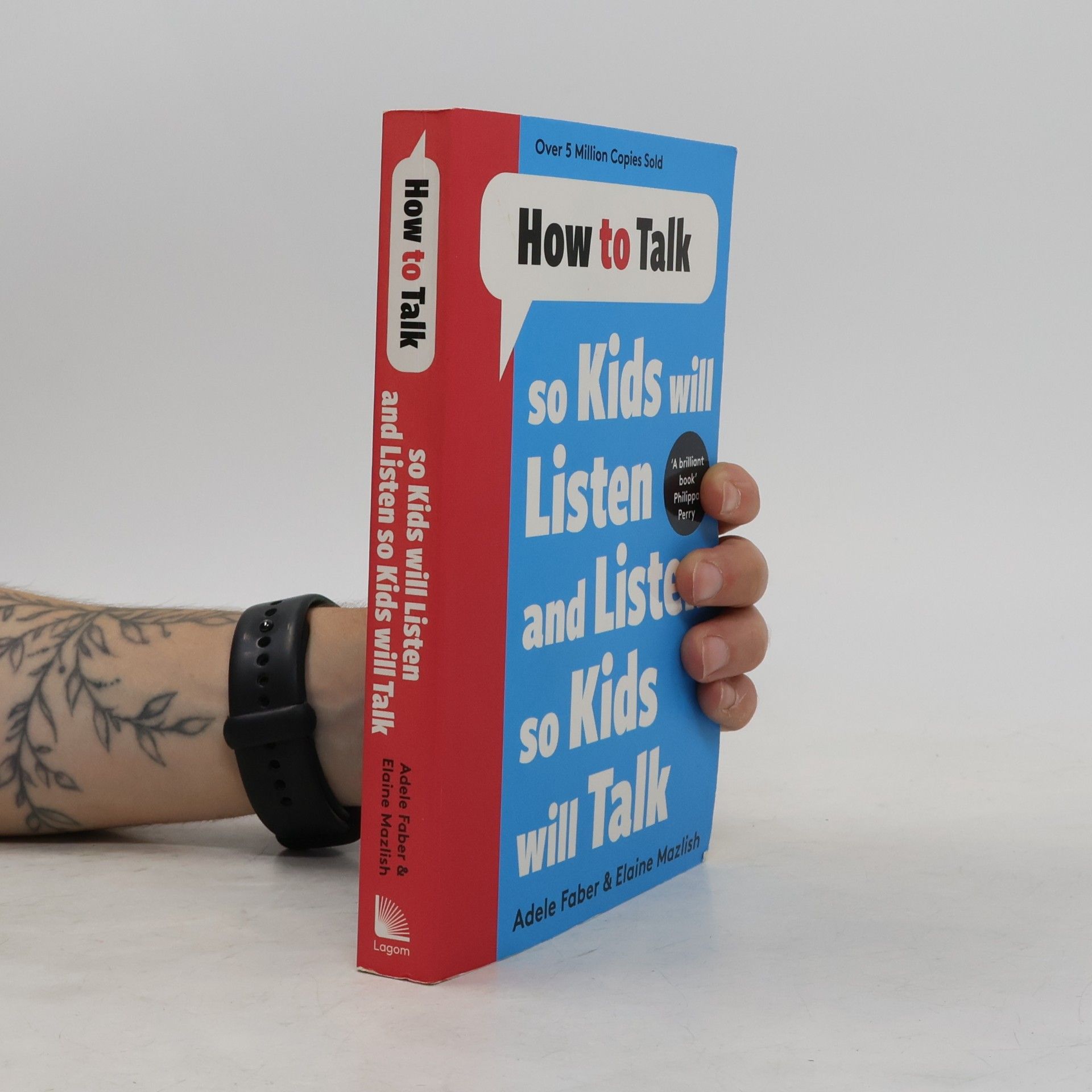 Adele Faber How to Talk so Kids Will Listen and Listen so Kids Will Talk