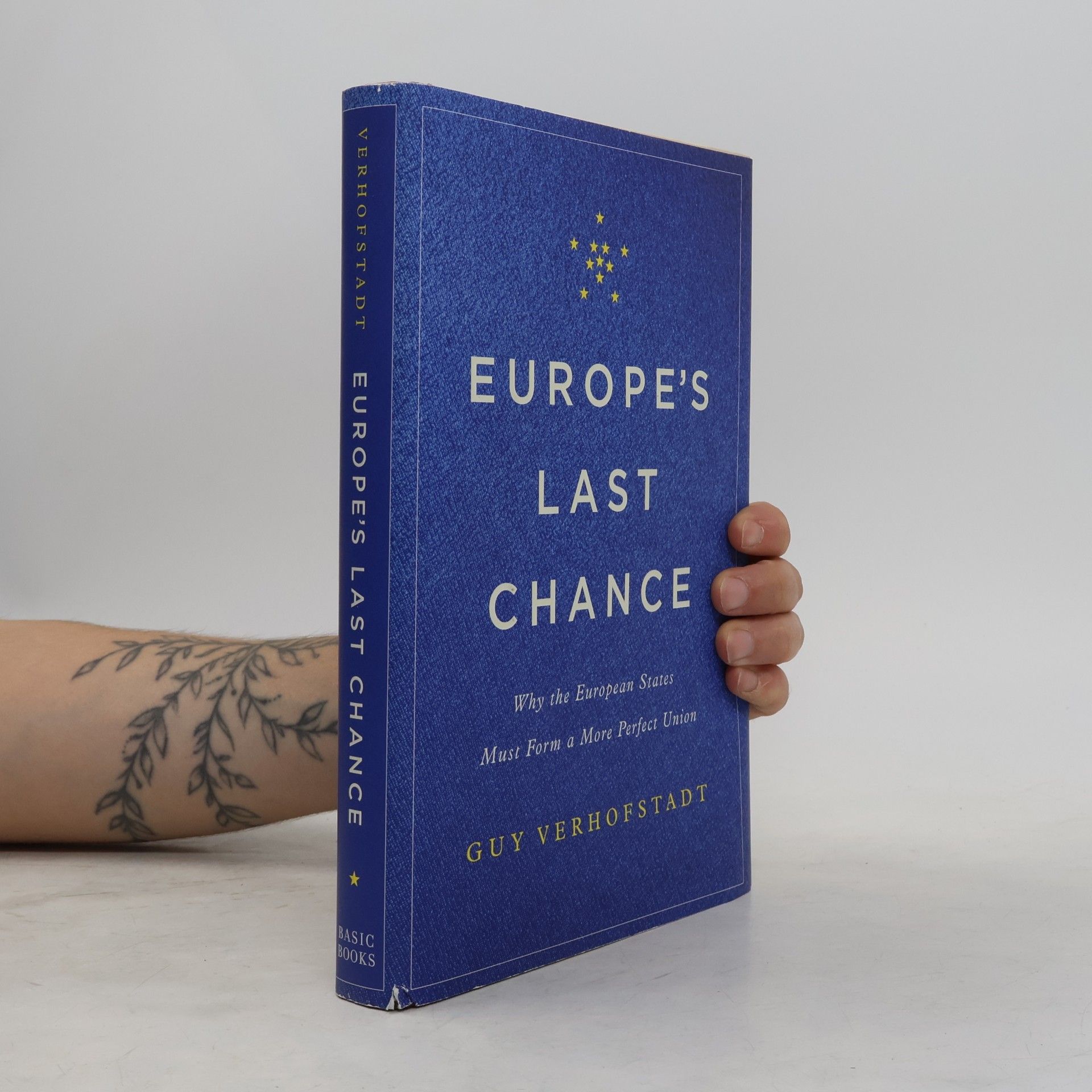 Guy Verhofstadt Europe's Last Chance