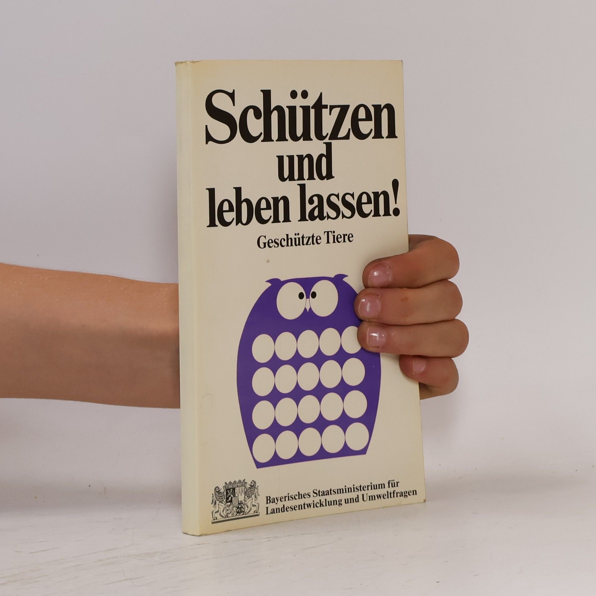 Autorenkollektiv Schützen und leben lassen! Geschützte Tiere
