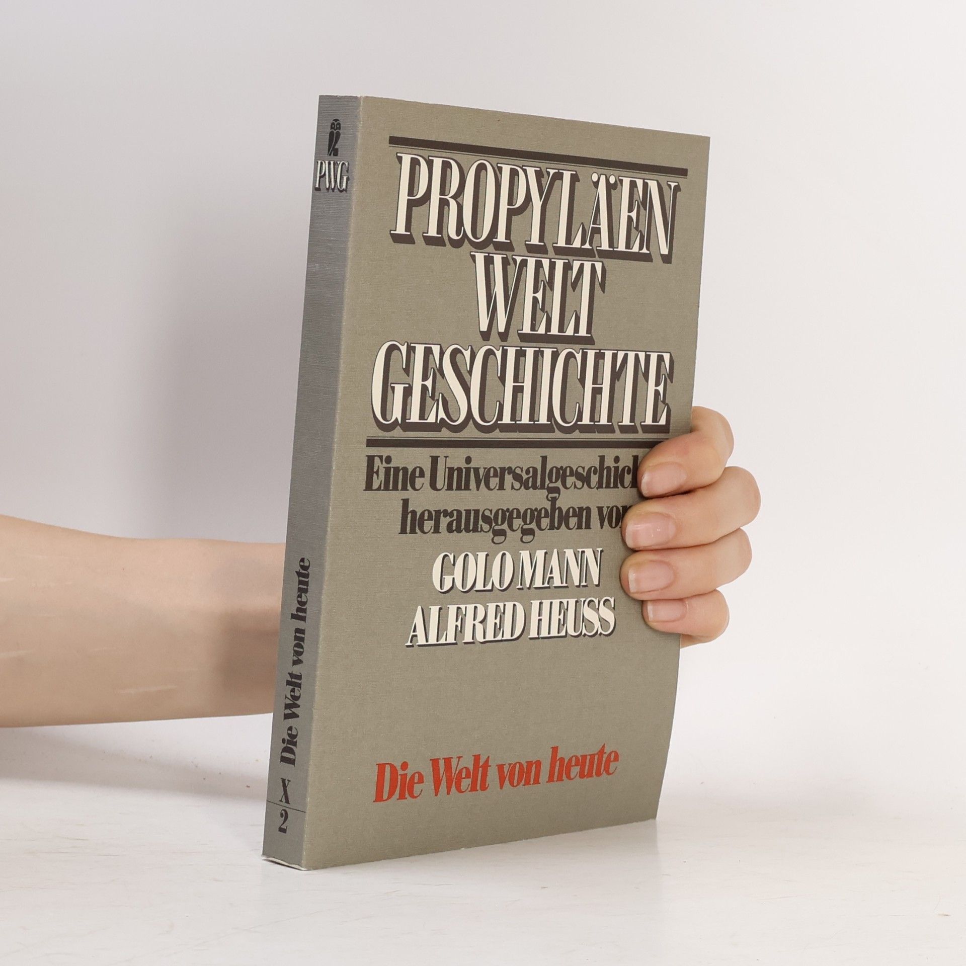 Various authors Propyläen Welt Geschichte: eine Universalgeschichte.