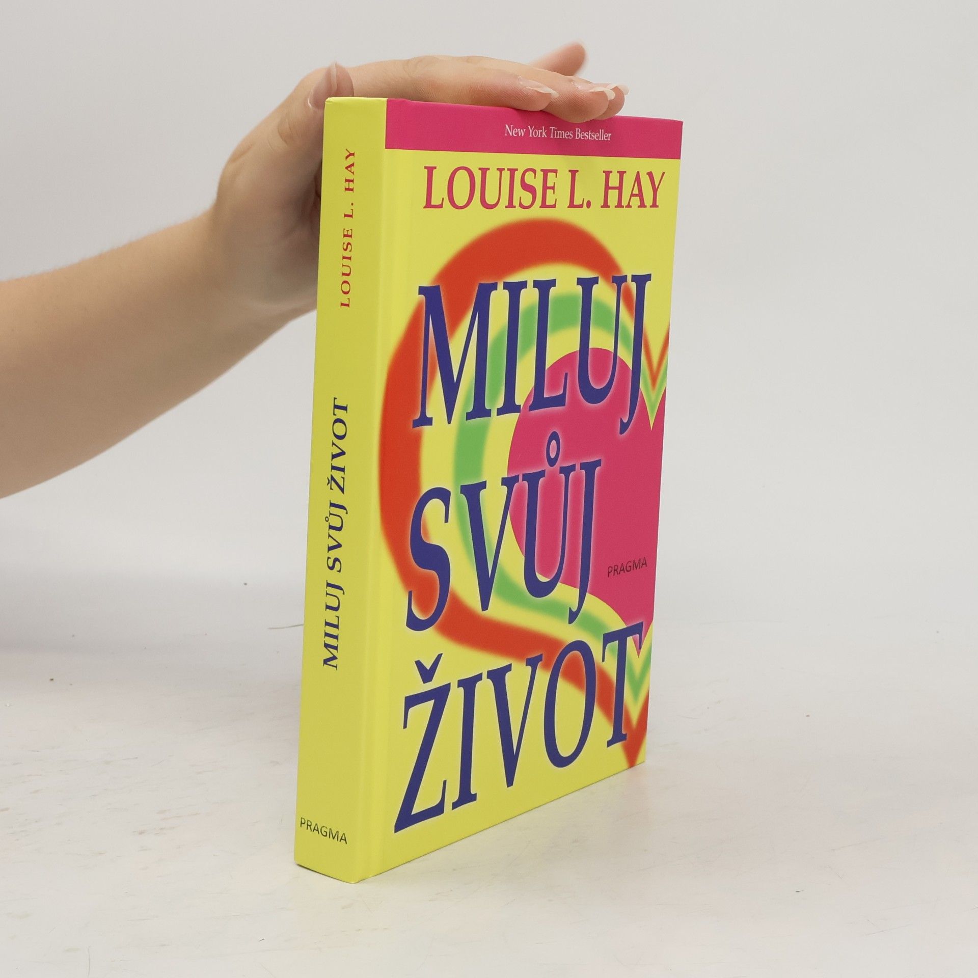 Louise Lynn Hay Miluj svůj život