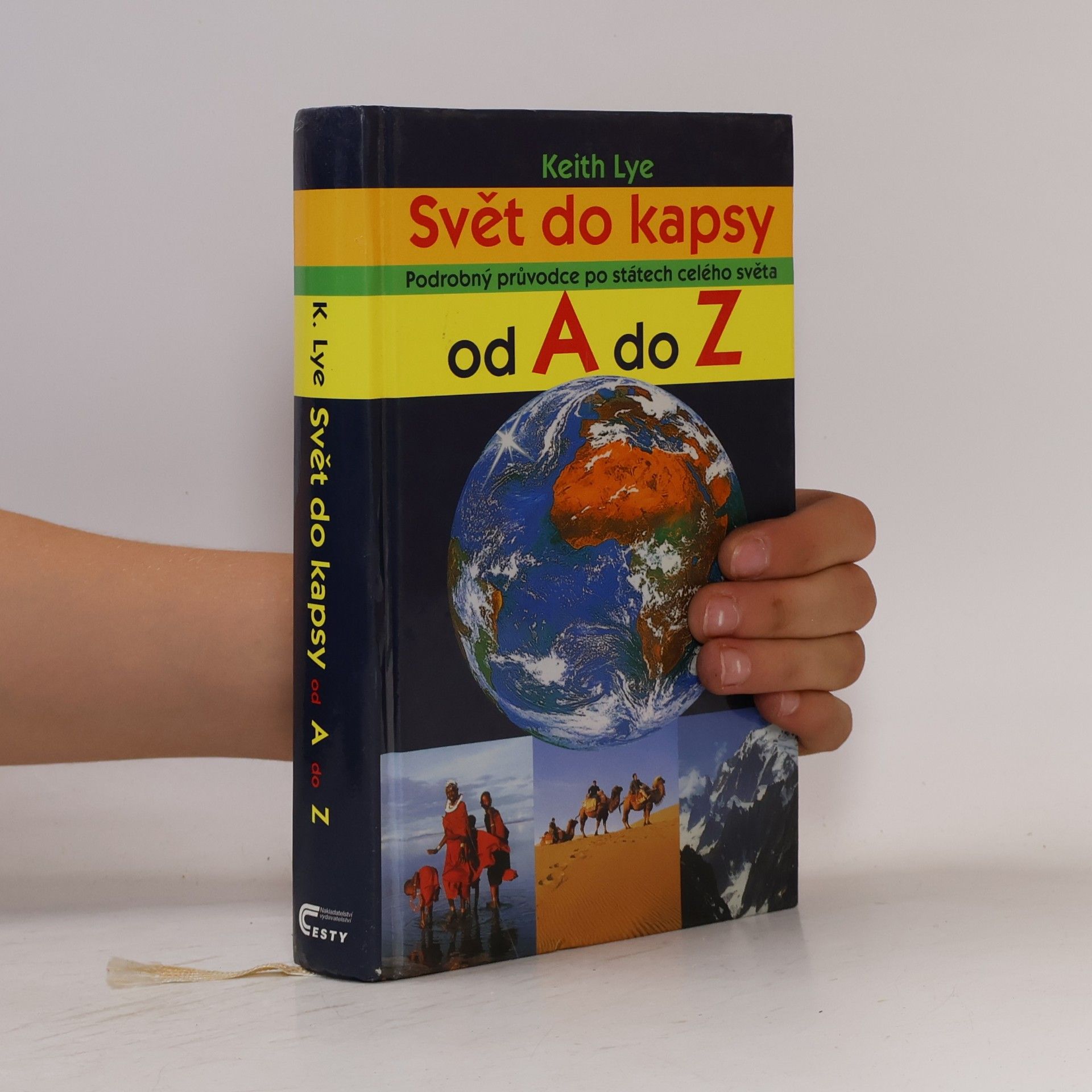 Keith Lye Svět do kapsy: Podrobný průvodce po státech celého světa od A do Z