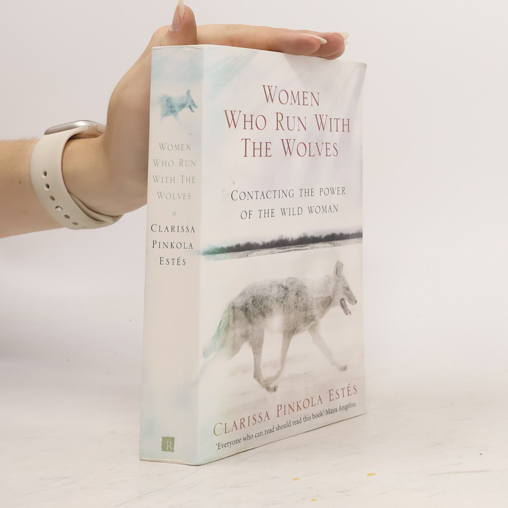 Clarissa Pinkola Estés Women who run with the wolves. Contacting the power of the wild woman