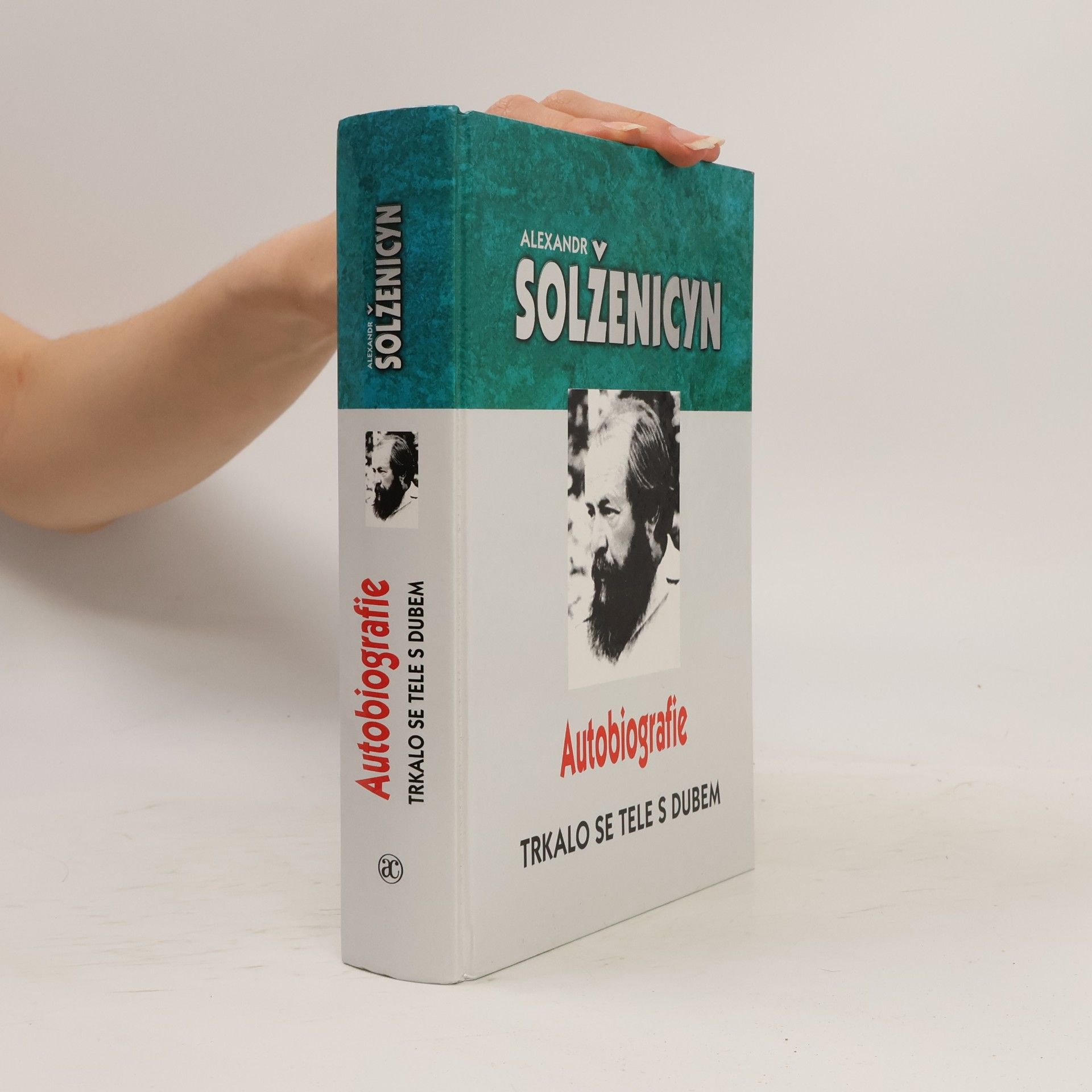 Alexander Issajewitsch Solschenizyn Trkalo se tele s dubem. Autobiografie
