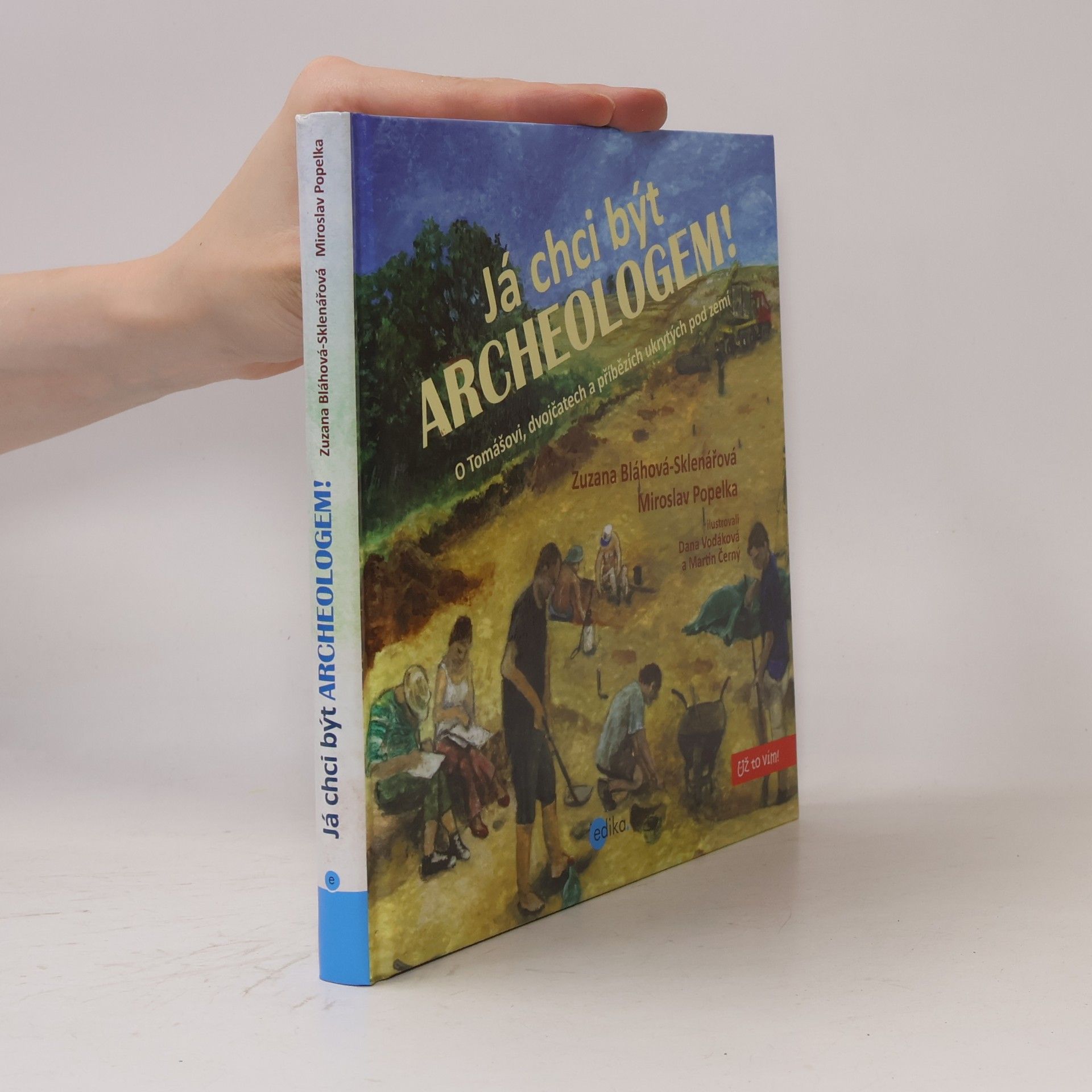 Já chci být archeologem!