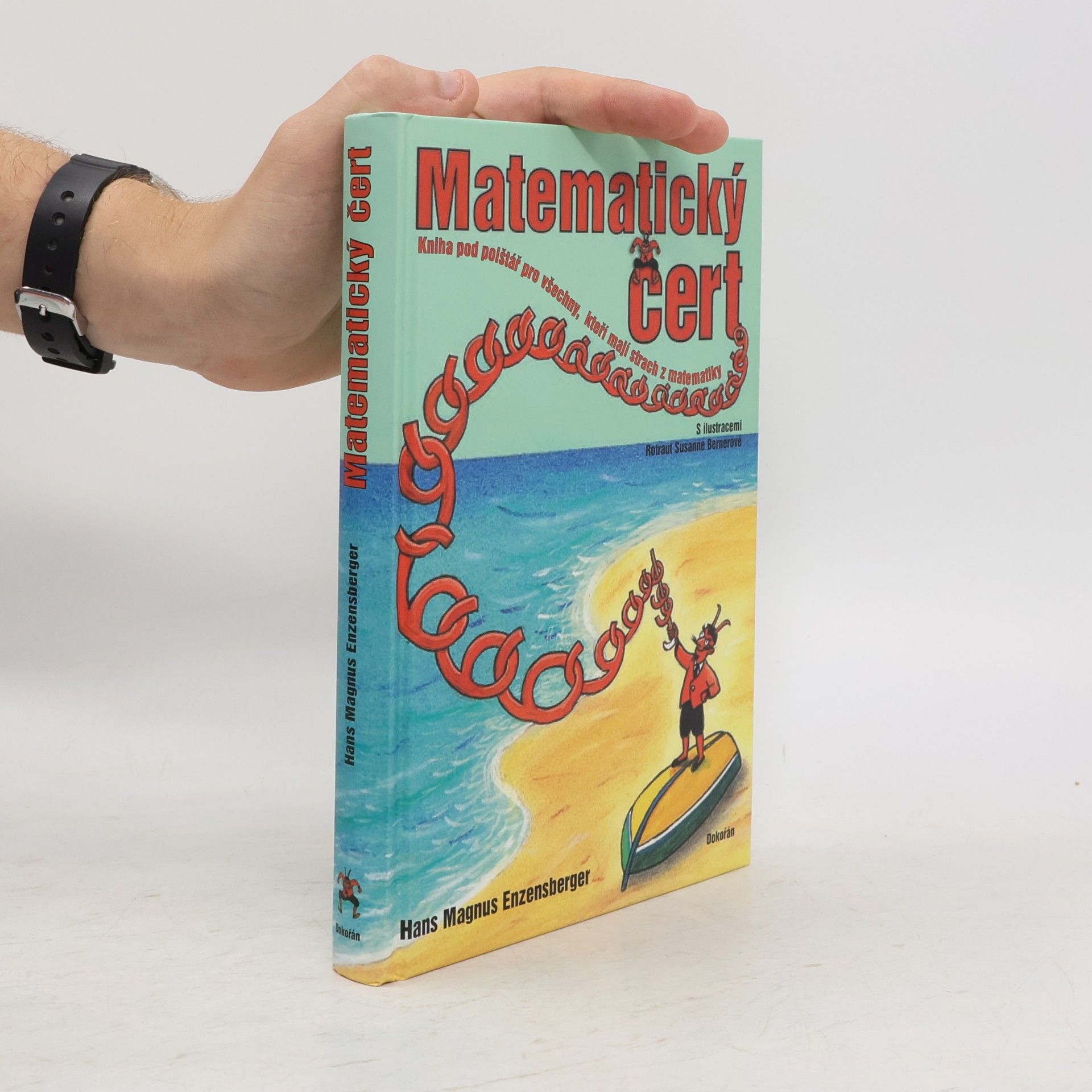Hans Magnus Enzensberger Matematický čert - kniha pod polštář pro všechny, kteří mají strach z matematiky