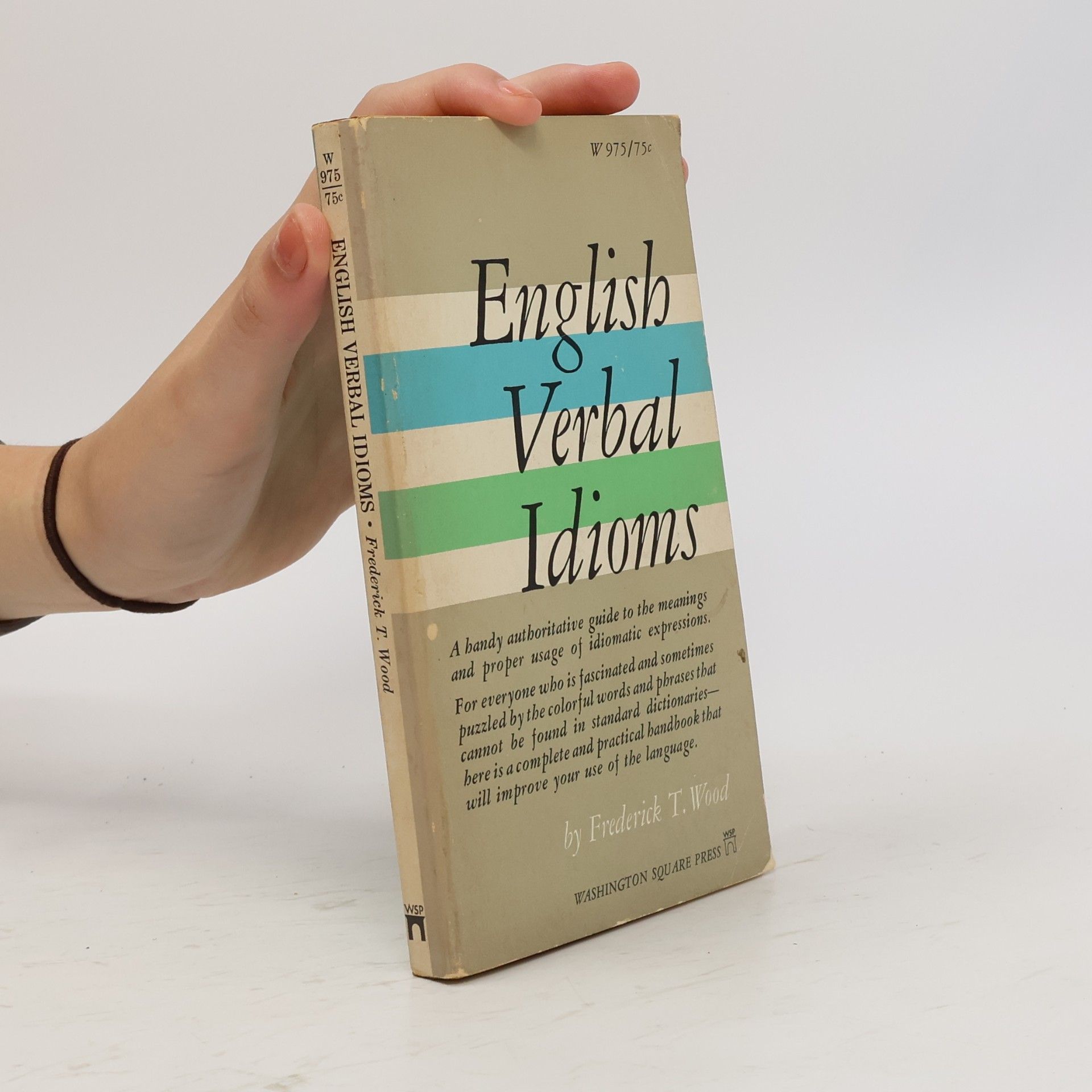 Frederick T. Frederick Thomas Wood English Verbal Idioms